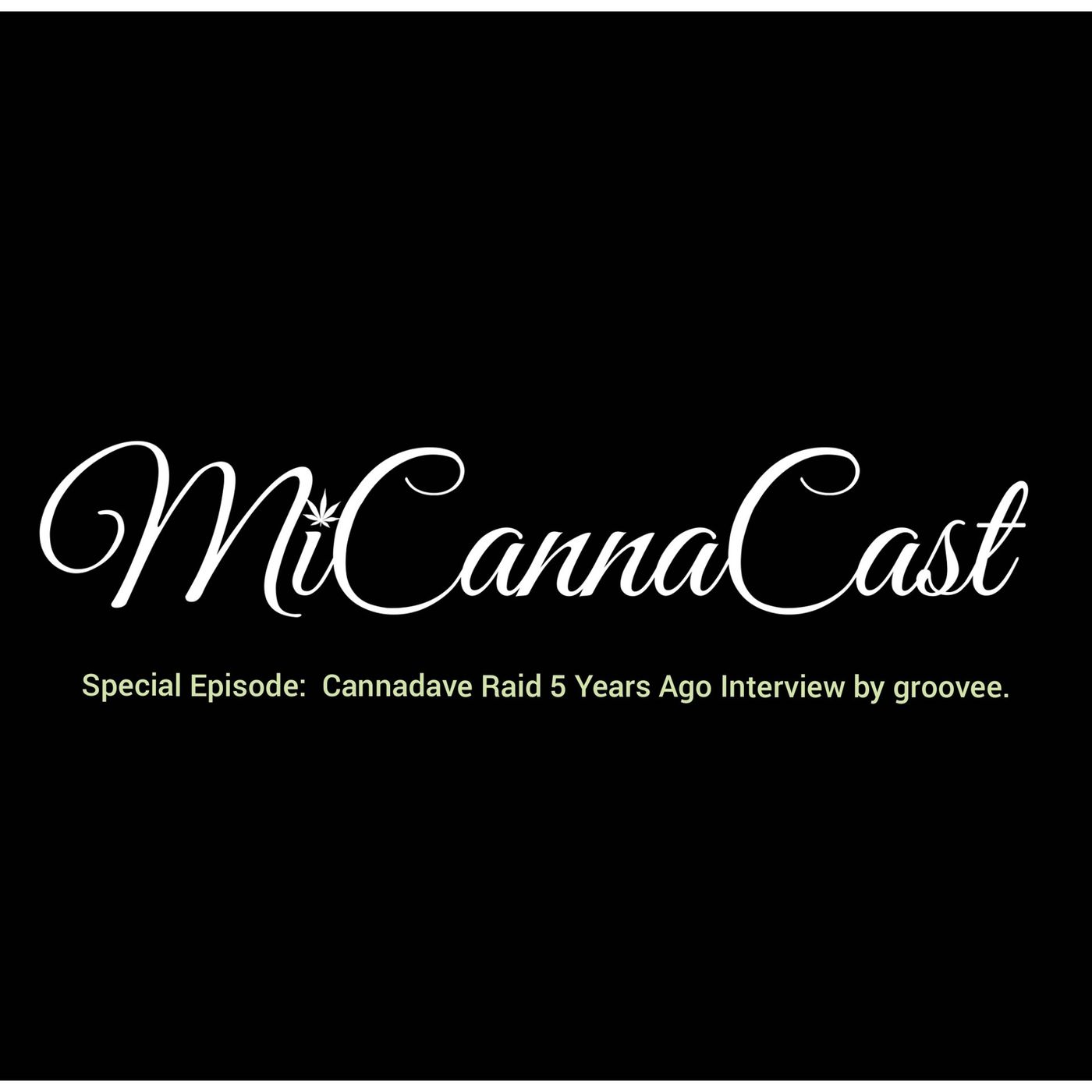 MiCannaCast