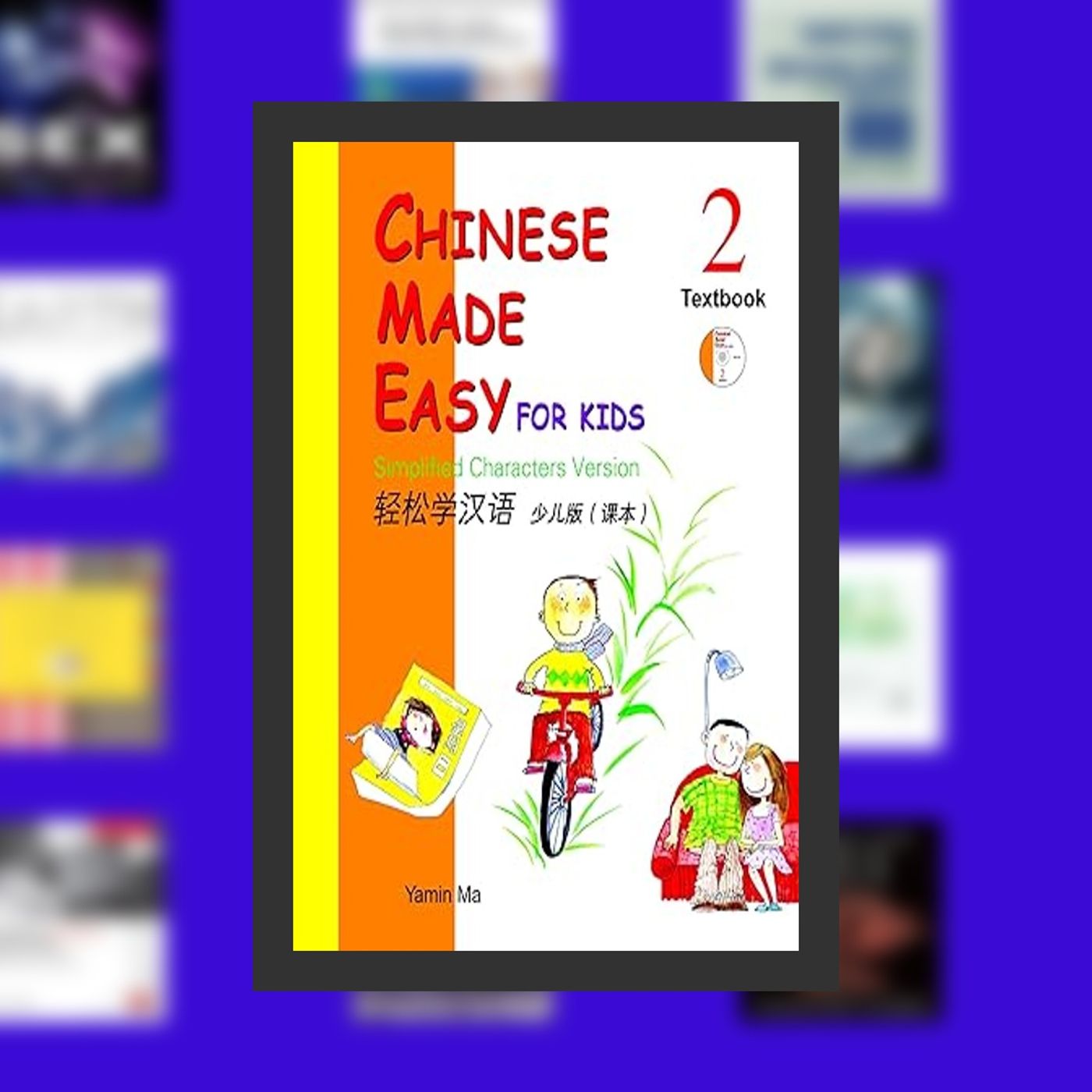 Online Read Ebook Chinese Made Easy for Kids Textbook 2 (English and Mandarin Chinese Edition) By  Yamin Ma (Author)  Full Episode episode artwork