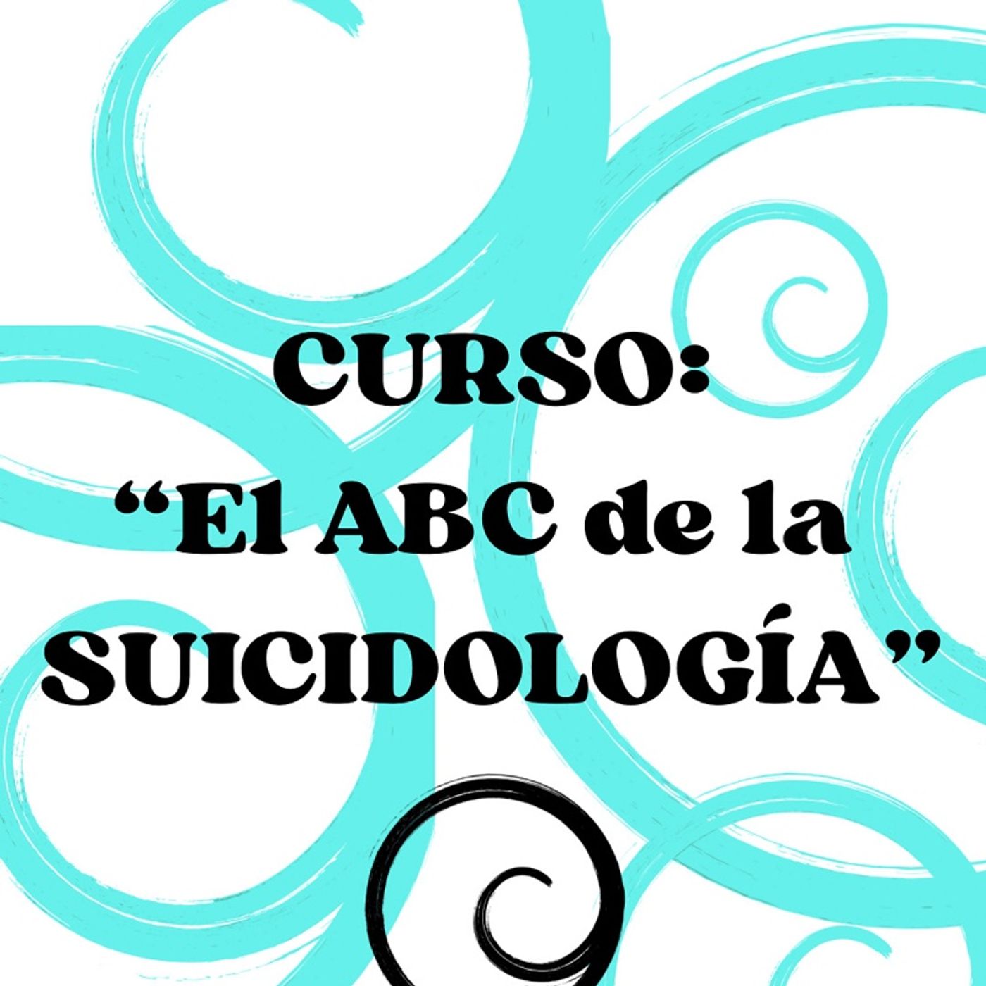 Episodio 6 - CURSO “EL ABC DE LA SUICIDOLOGÍA” episode artwork