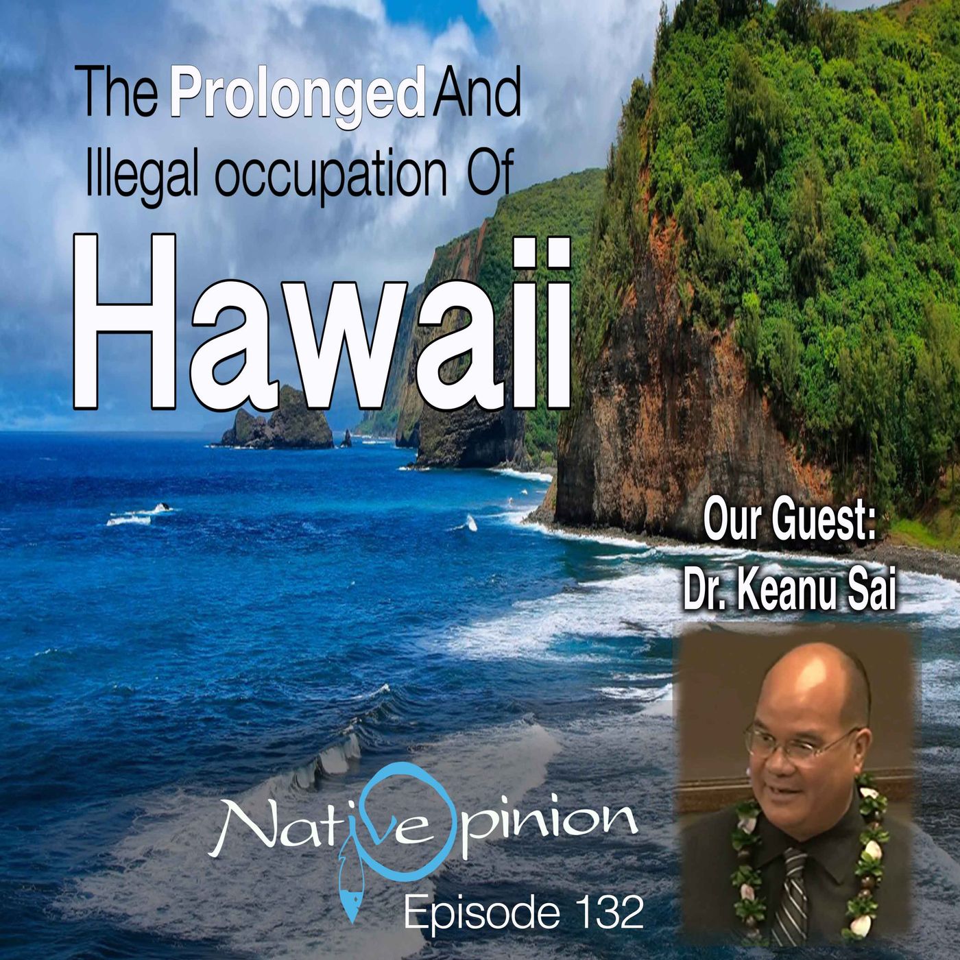 The Prolonged And Illegal Occupation Of Hawaii - podcast episode cover