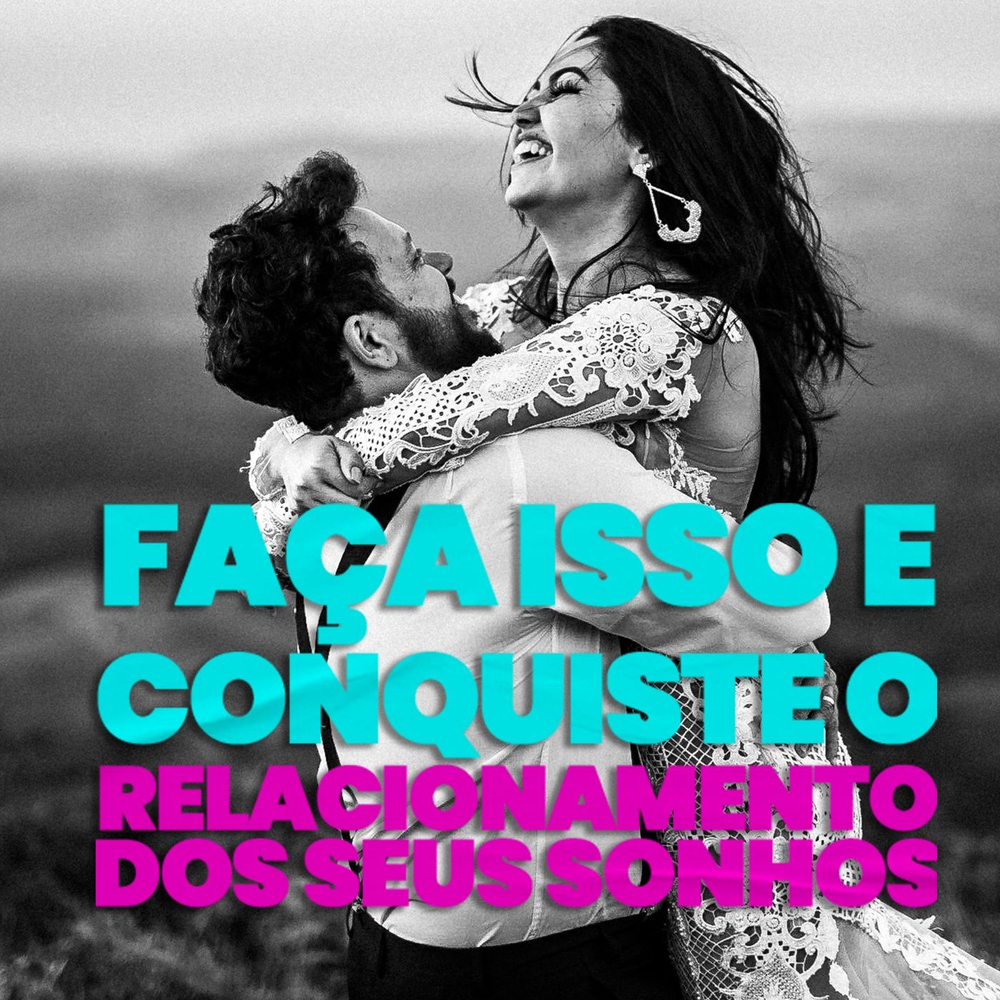 EP #166 - Faça isso e conquiste o relacionamento dos seus sonhos