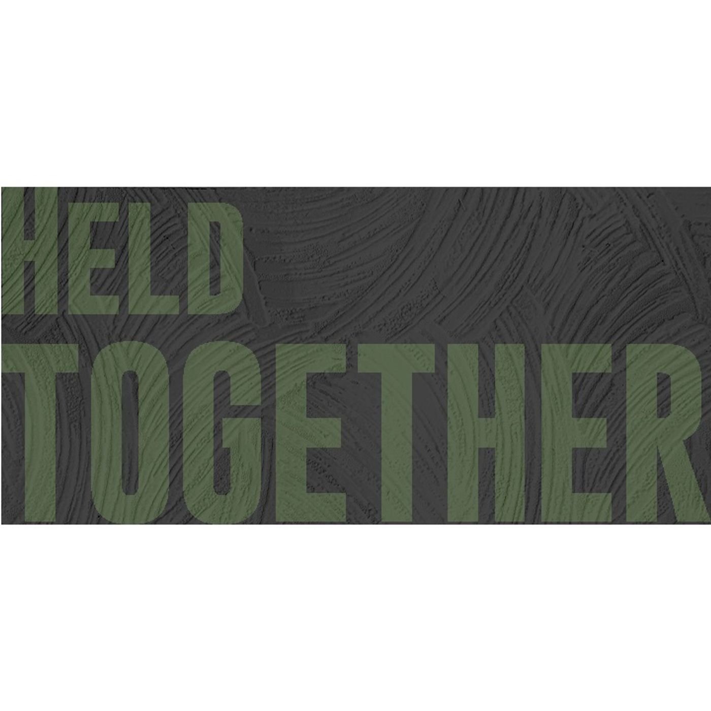 Held Together | We Grow Stronger Together episode artwork