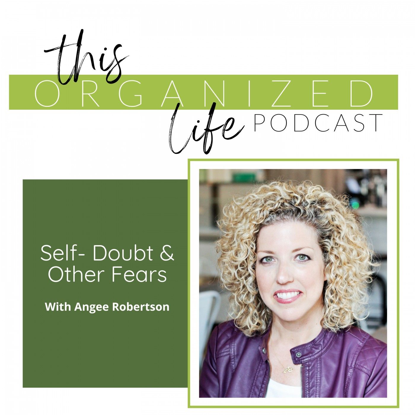 Ep 291: Self-Doubt and other fears with Angee Robertson