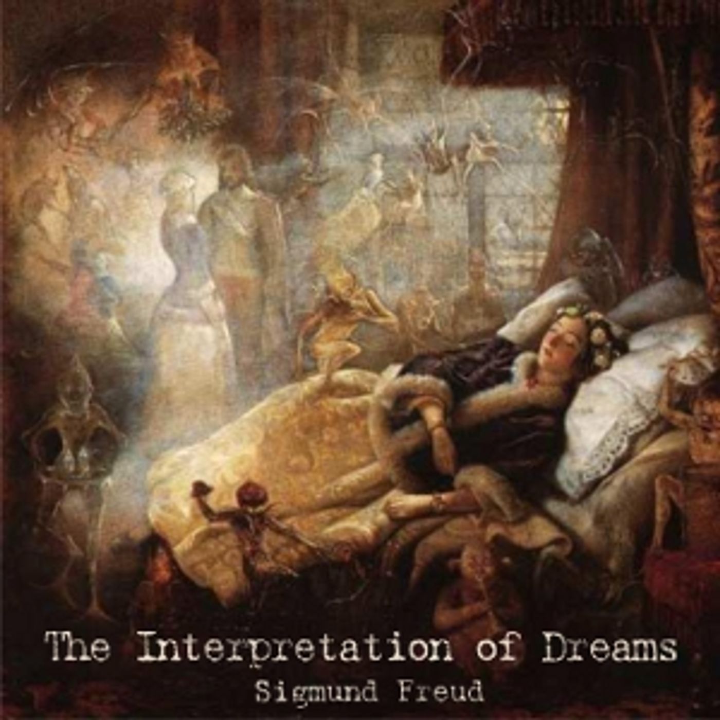 Interpretation of Dreams, The by Sigmund Freud (1856 - 1939) podcast artwork
