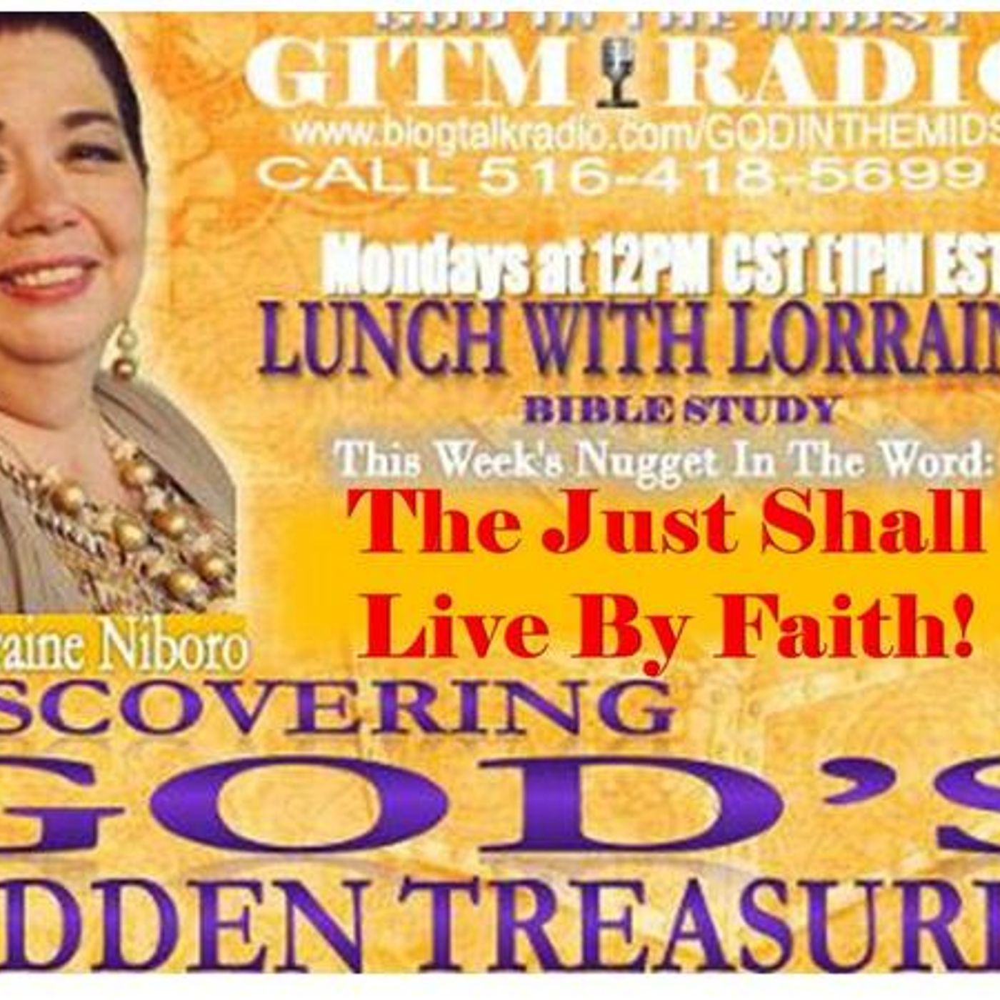10.30.23 LunchWithLorraineDiscoverGod's HiddenTreasures:JUST SHALL LIVE BY FAITH episode artwork