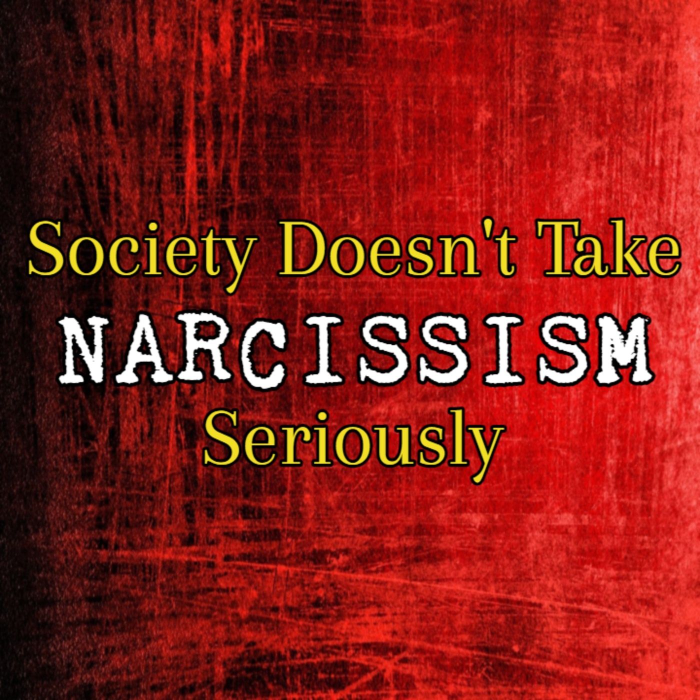 Episode 198: Society Doesn't Take Narcissism Seriously episode artwork