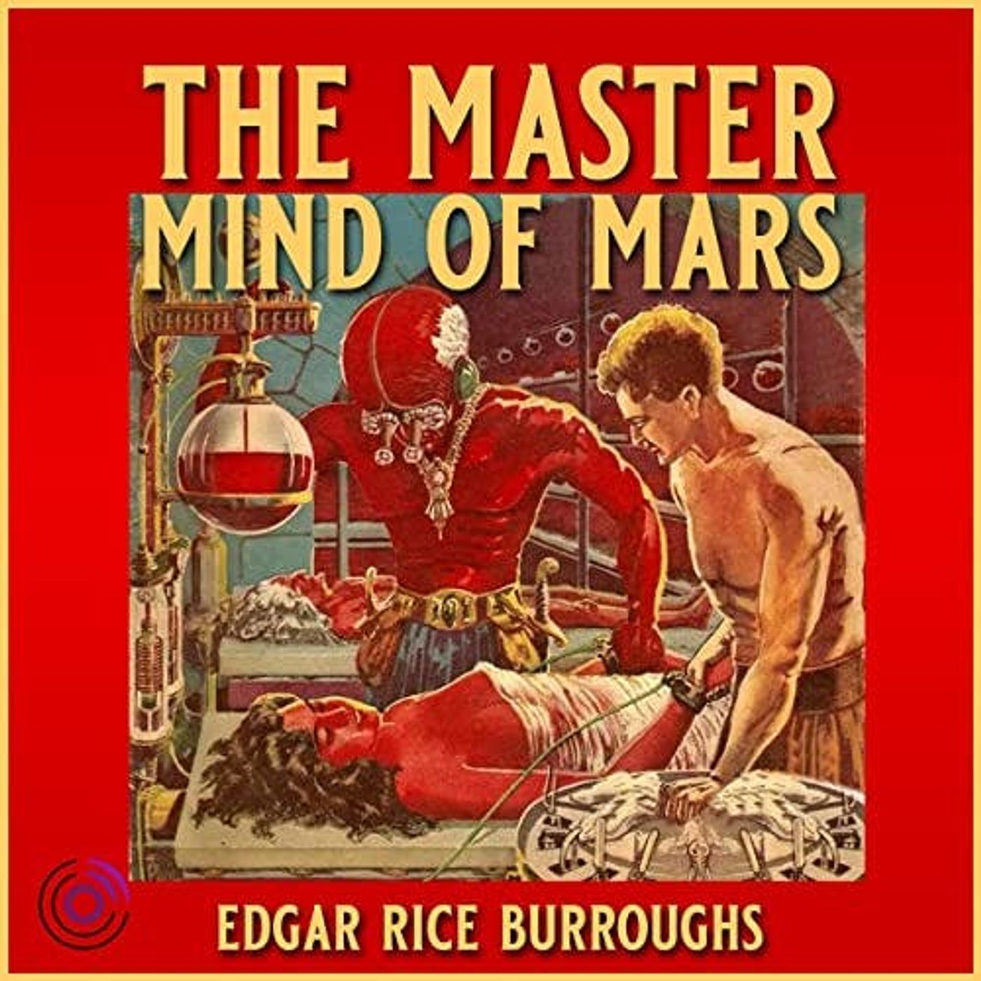 The Master Mind of Mars by Edgar Rice Burroughs | Full Audiobook | Audiobook Time episode artwork