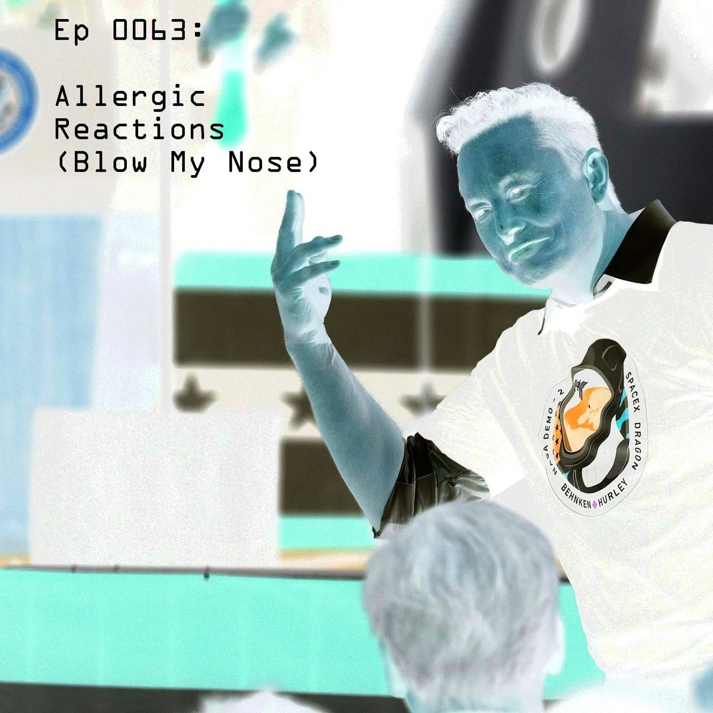 Ep 0063: Allergic Reaction (Blow my nose) episode artwork