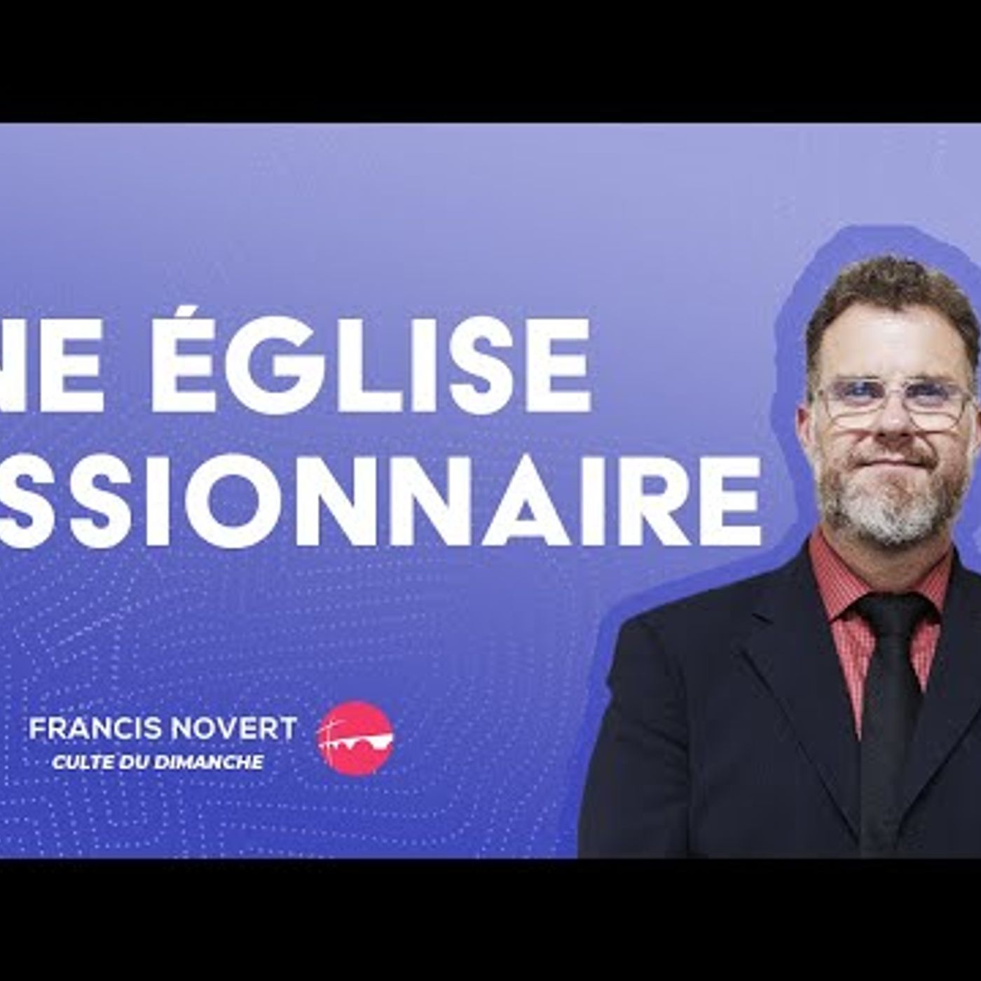 Eglise Toulouse Minimes - Une église missionnaire - Francis Novert
