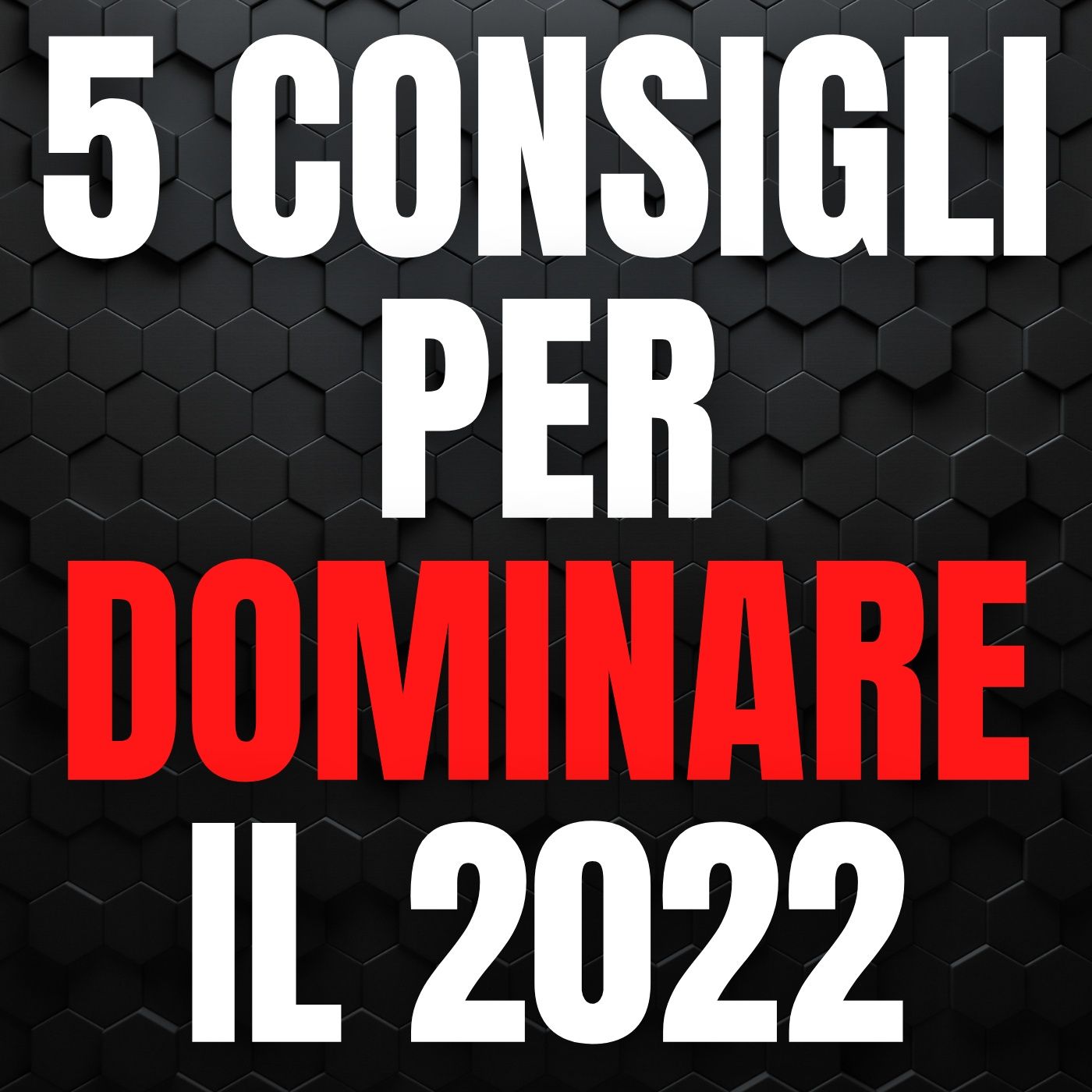 141 - 5 consigli per DOMINARE il 2022 con la tua Azienda episode artwork