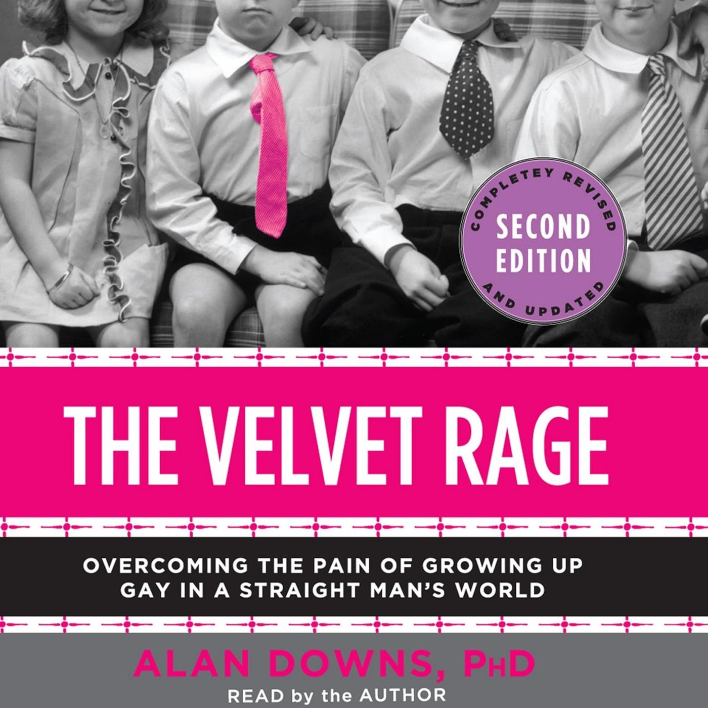 The Velvet Rage: Overcoming the Hidden Struggles of Gay Men