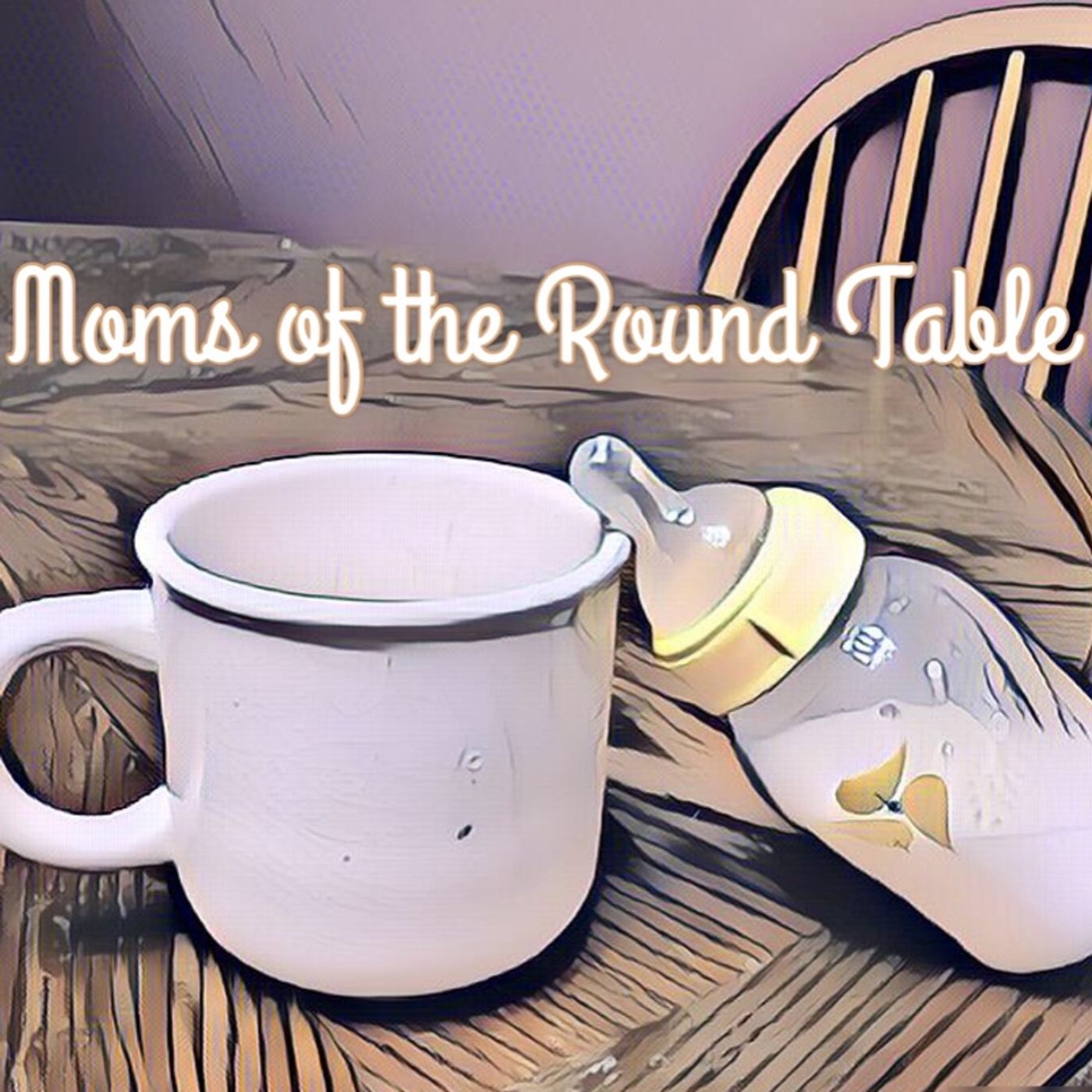 Moms of the Round Table