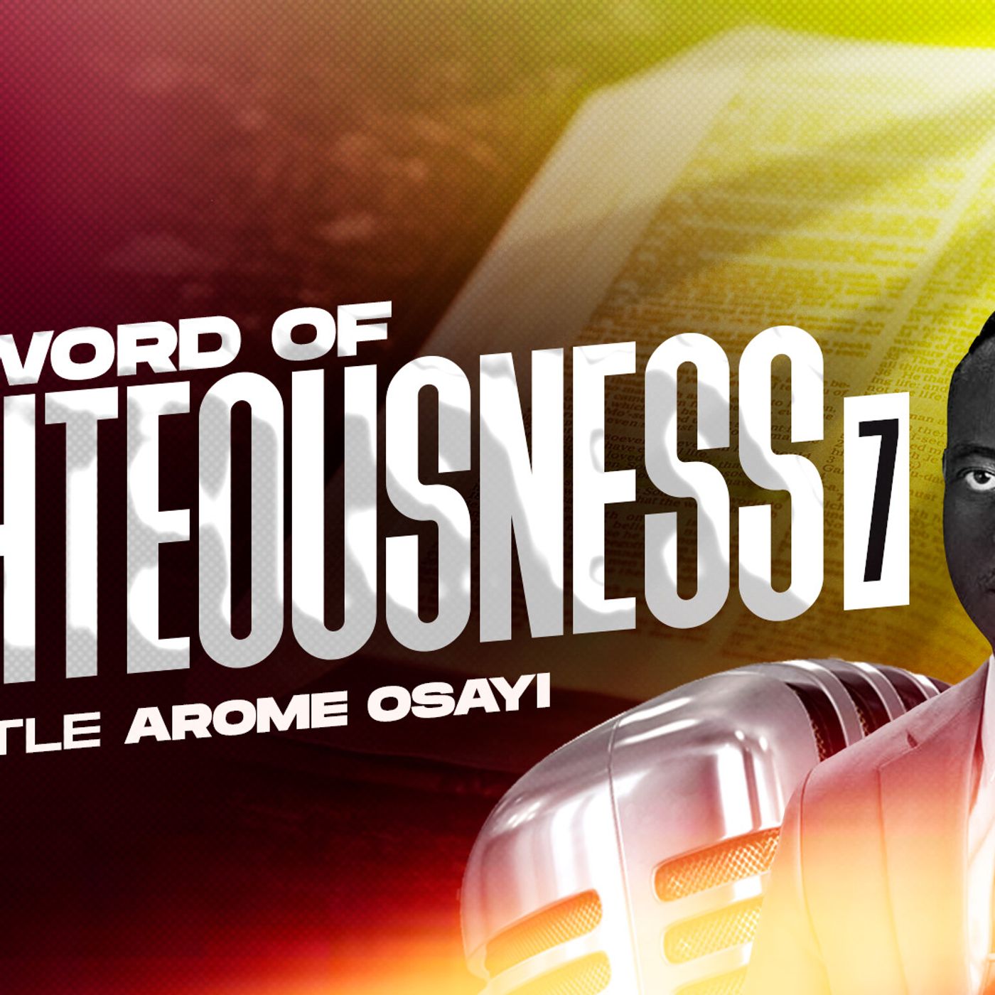 THE WORD OF RIGHTEOUSNESS 7 Apostle Arome Osayi episode artwork