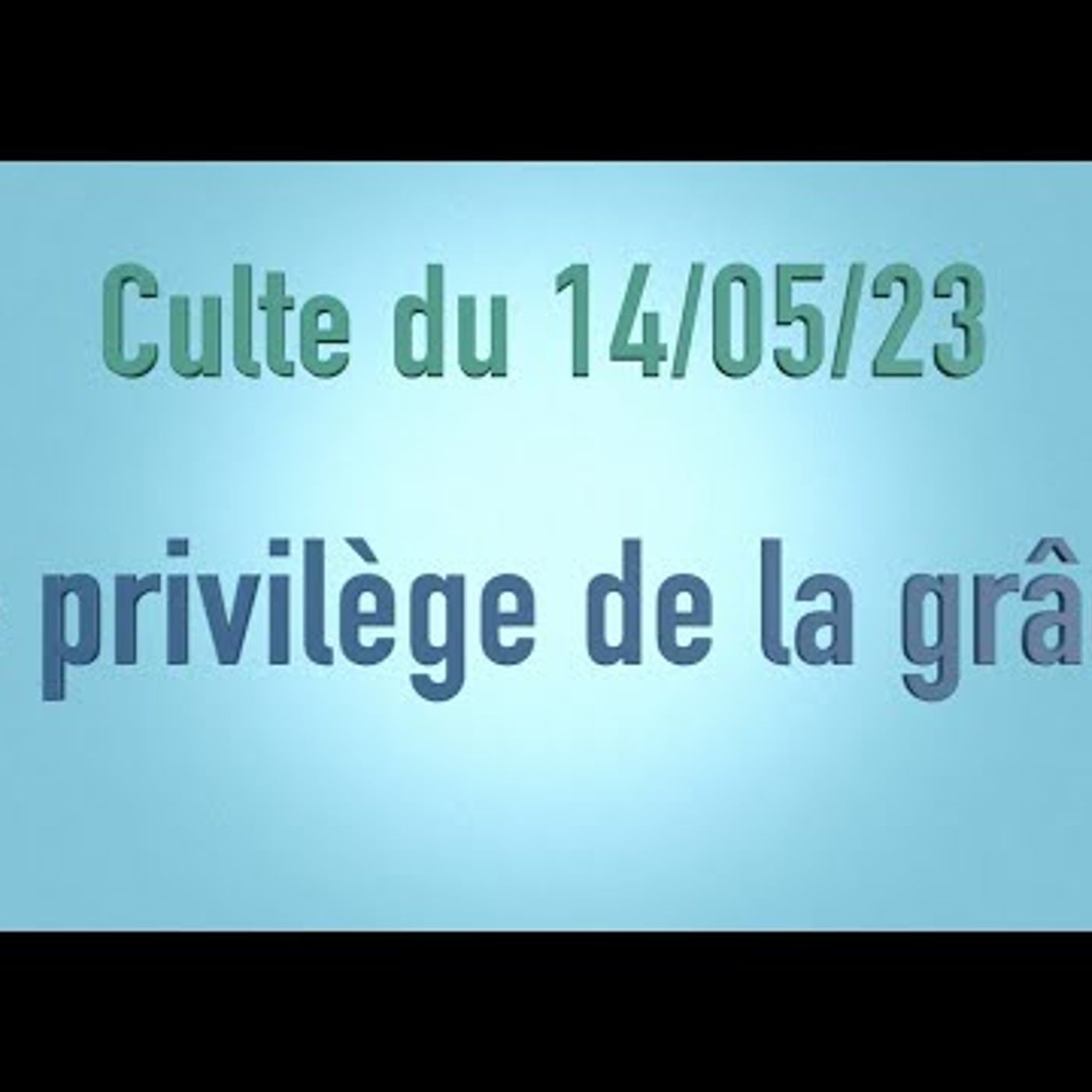 Eglise Baptiste de St Malo - Le privilège de la grâce