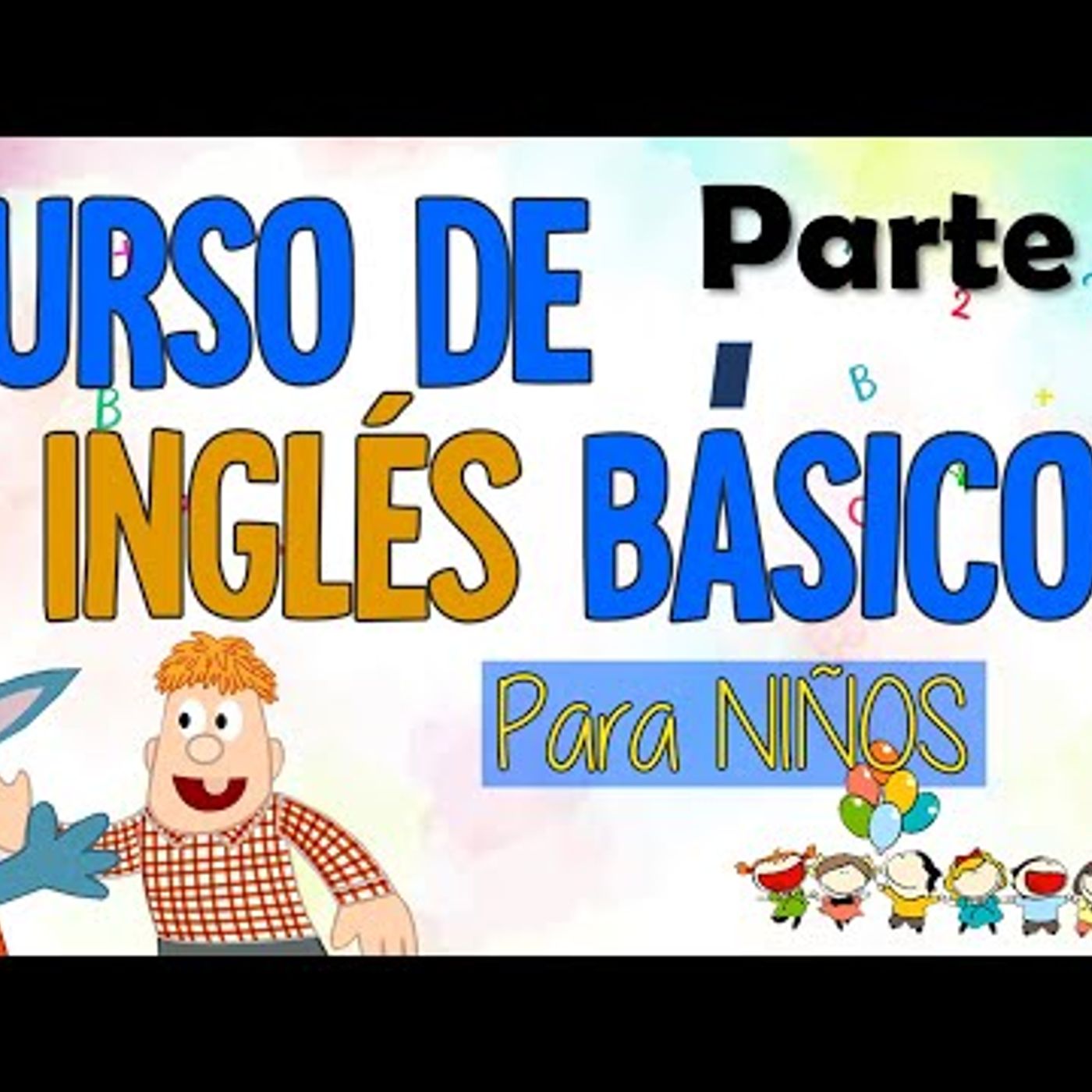 028. Curso GRATIS de INGLÉS BÁSICO para niños  Parte 3