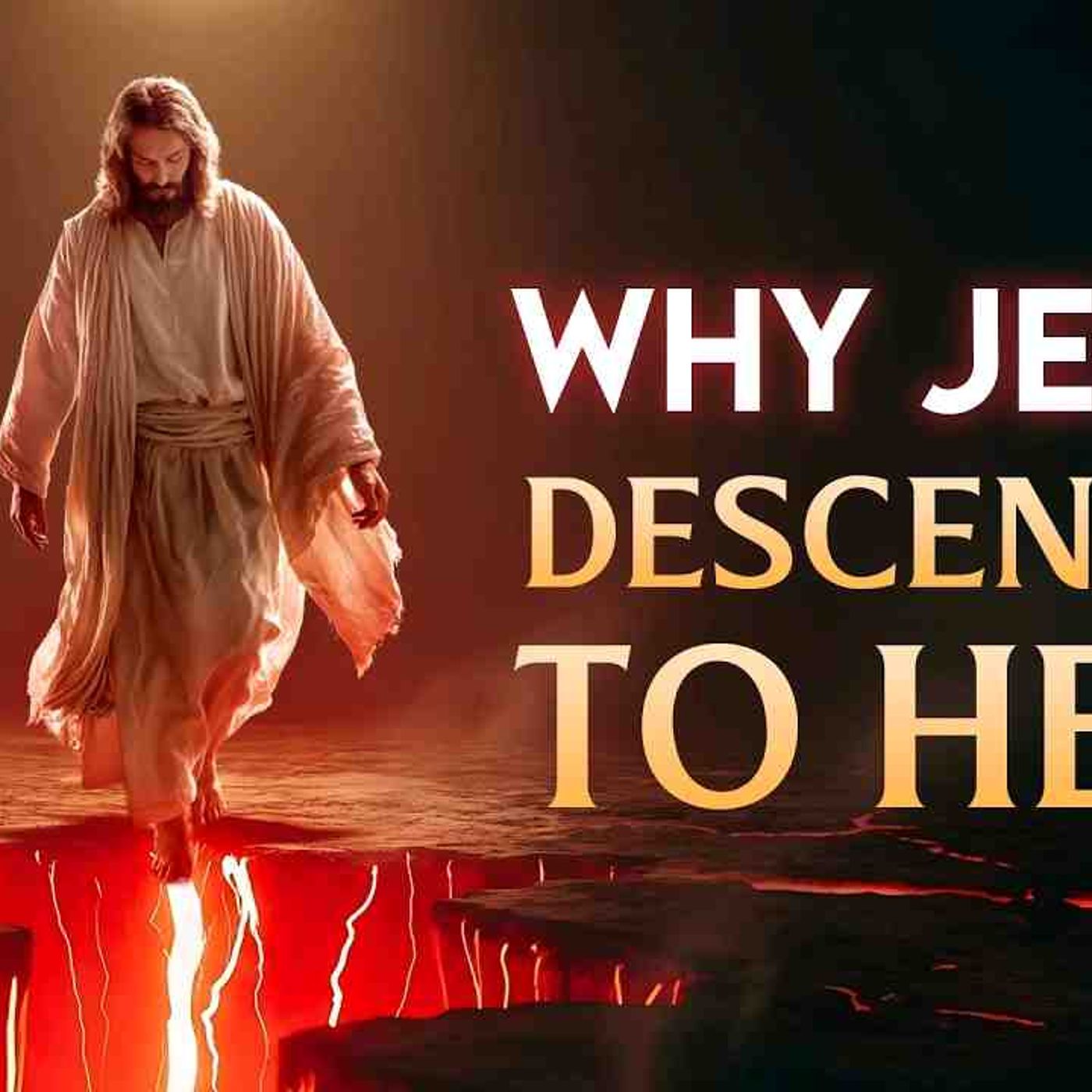 Why Jesus Had to Go to Hell for 3 Days After His Death (No Ads) episode artwork