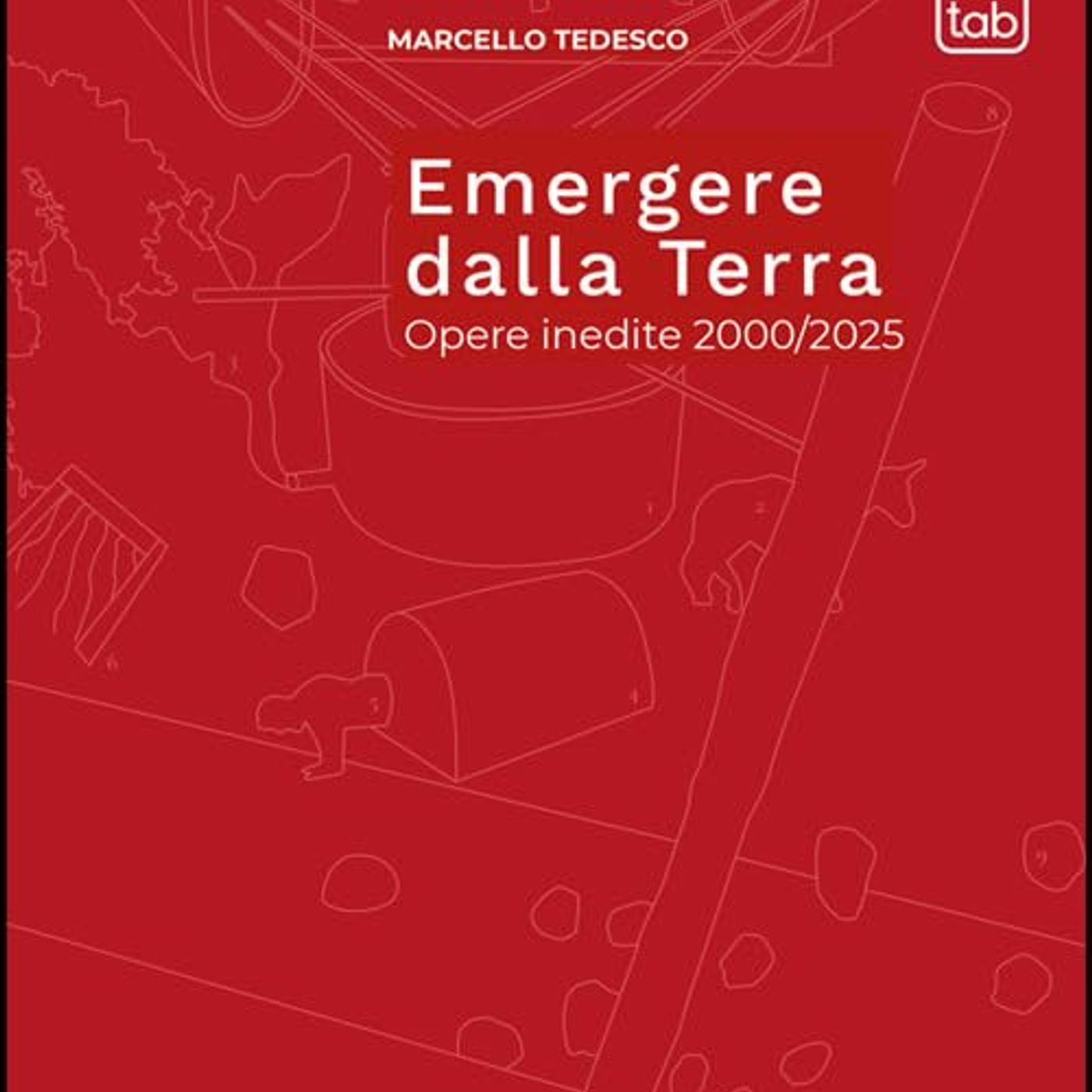 “Emergere dalla terra”: Marcello Tedesco e un libro nato dal silenzio, tra opere ritrovate e ricerca di equilibrio episode artwork