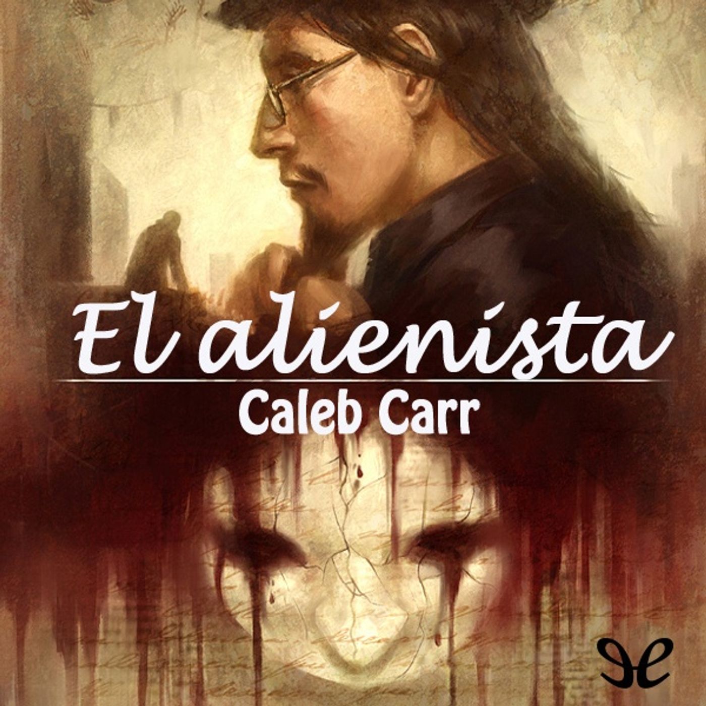 (Resumen) El alienista - Caleb Carr