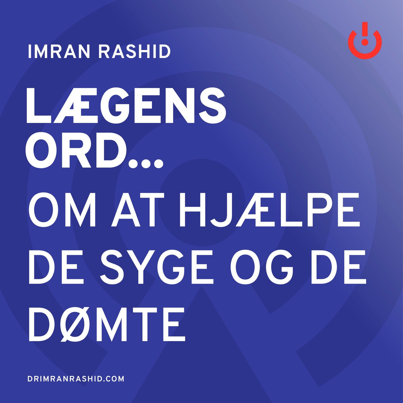 Lægens ord... med Imran Rashid