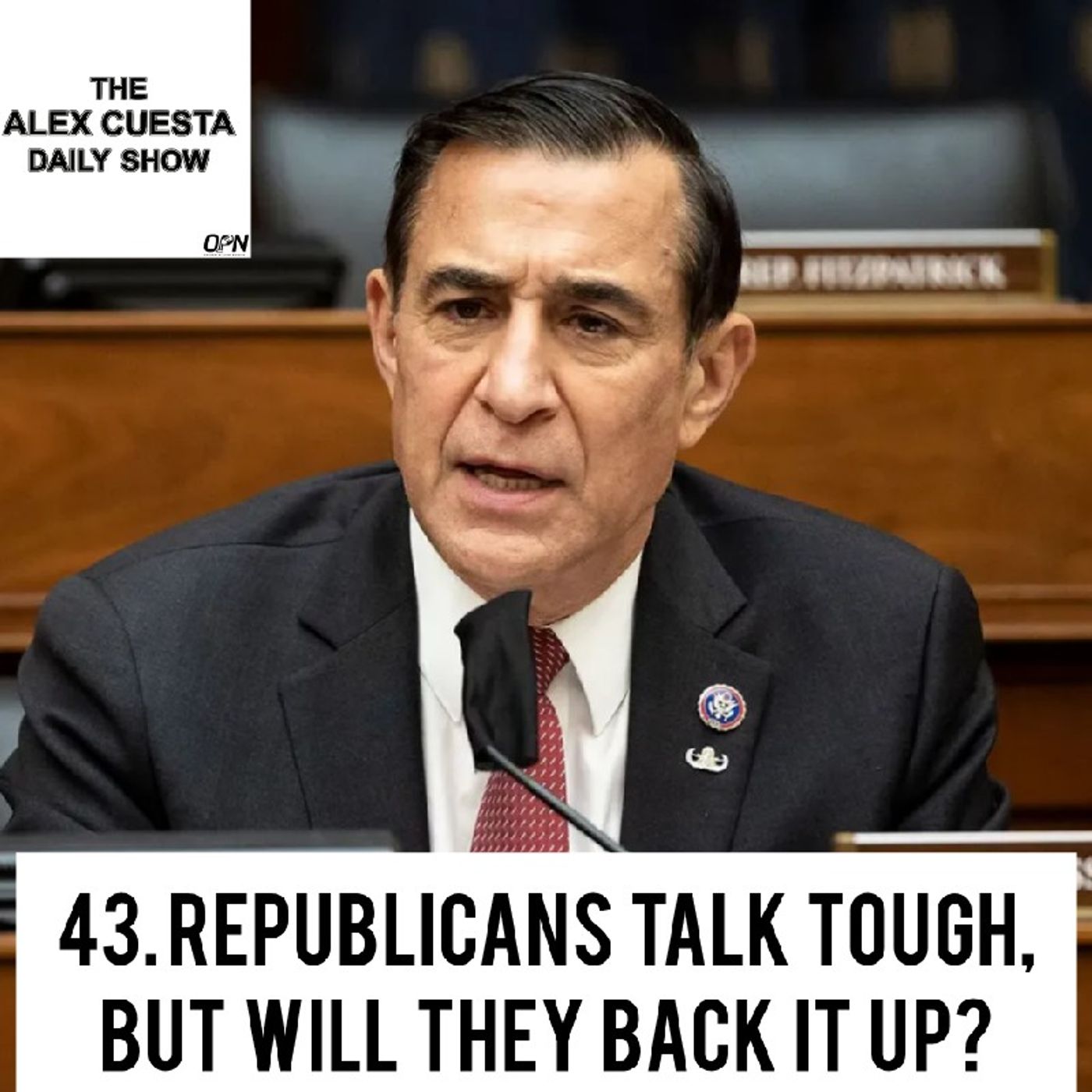 [Daily Show] 43. Republicans Talk Tough, But Will They Back It Up? episode artwork