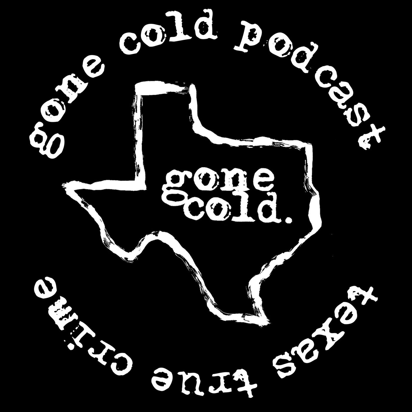 gone cold podcast – texas true crime