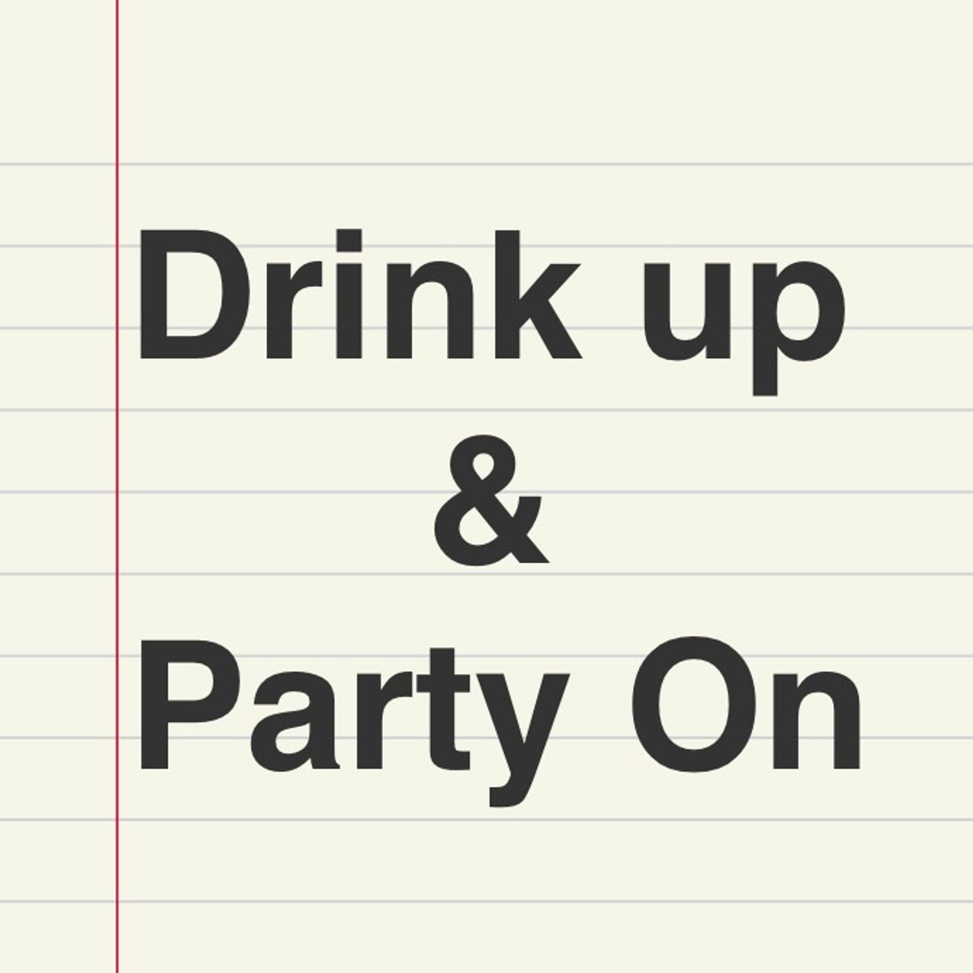 Feelings over facts episode 4 Drink Up and Party On