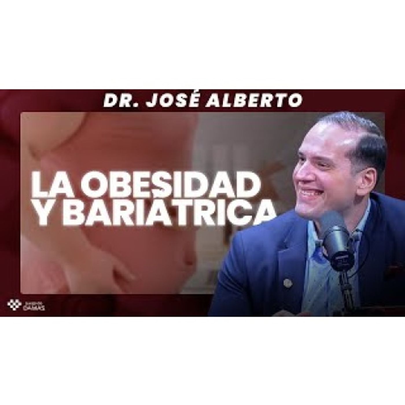 La obesidad es una pandemia olvidada que provoca una muerte lenta en los humanos” - Dr. José Alberto episode artwork