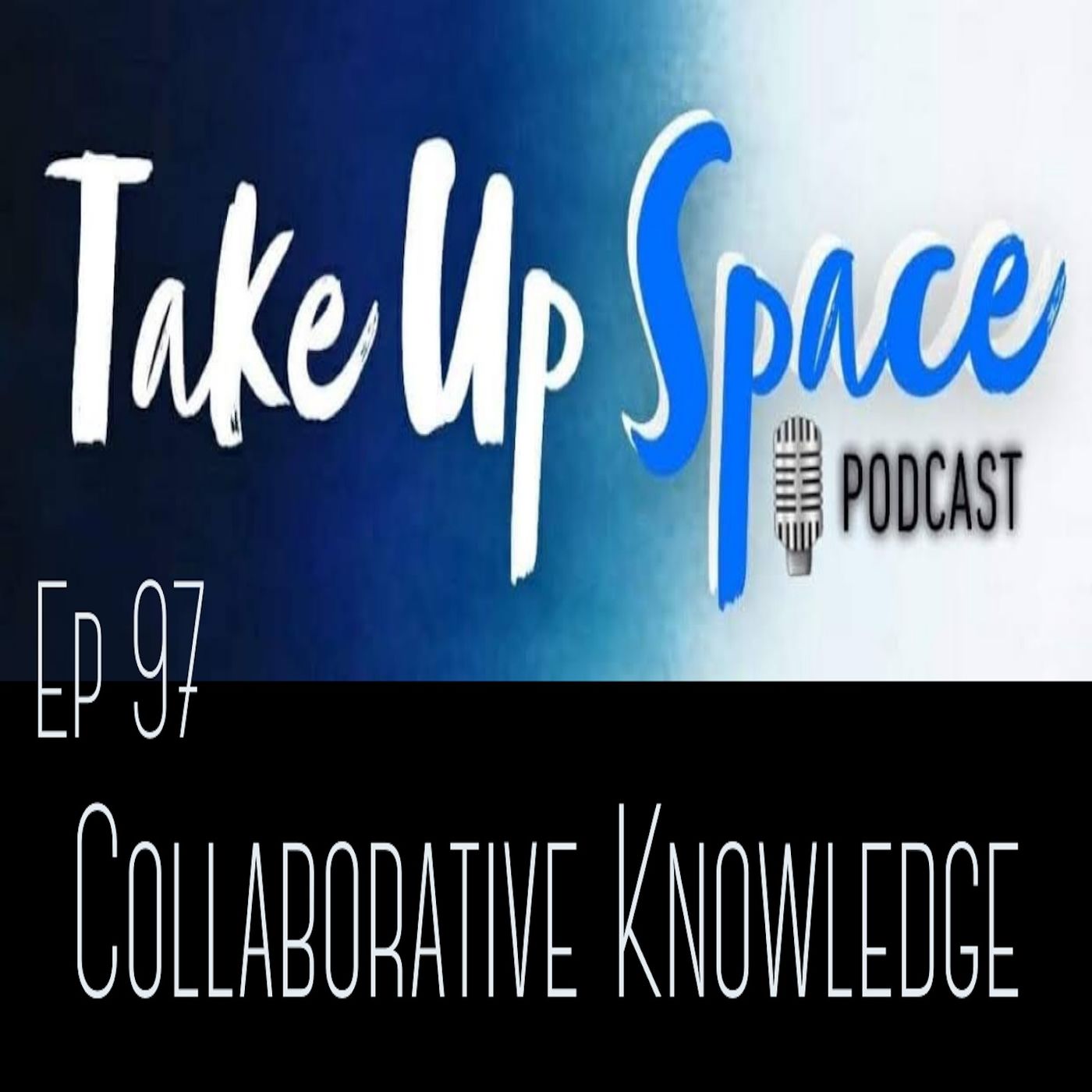 Take Up Space Podcast