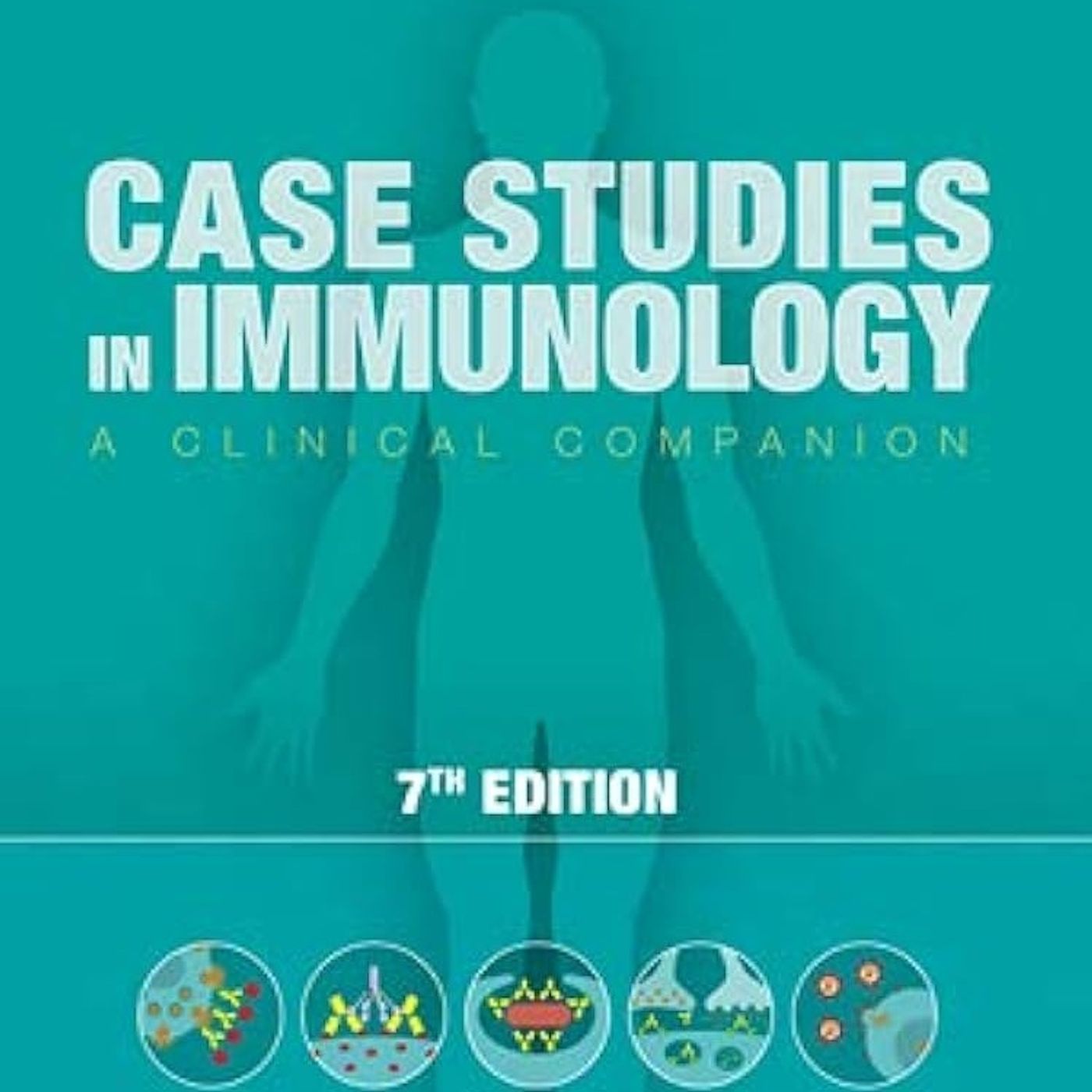Case Studies in Immunology: A Clinical Companion