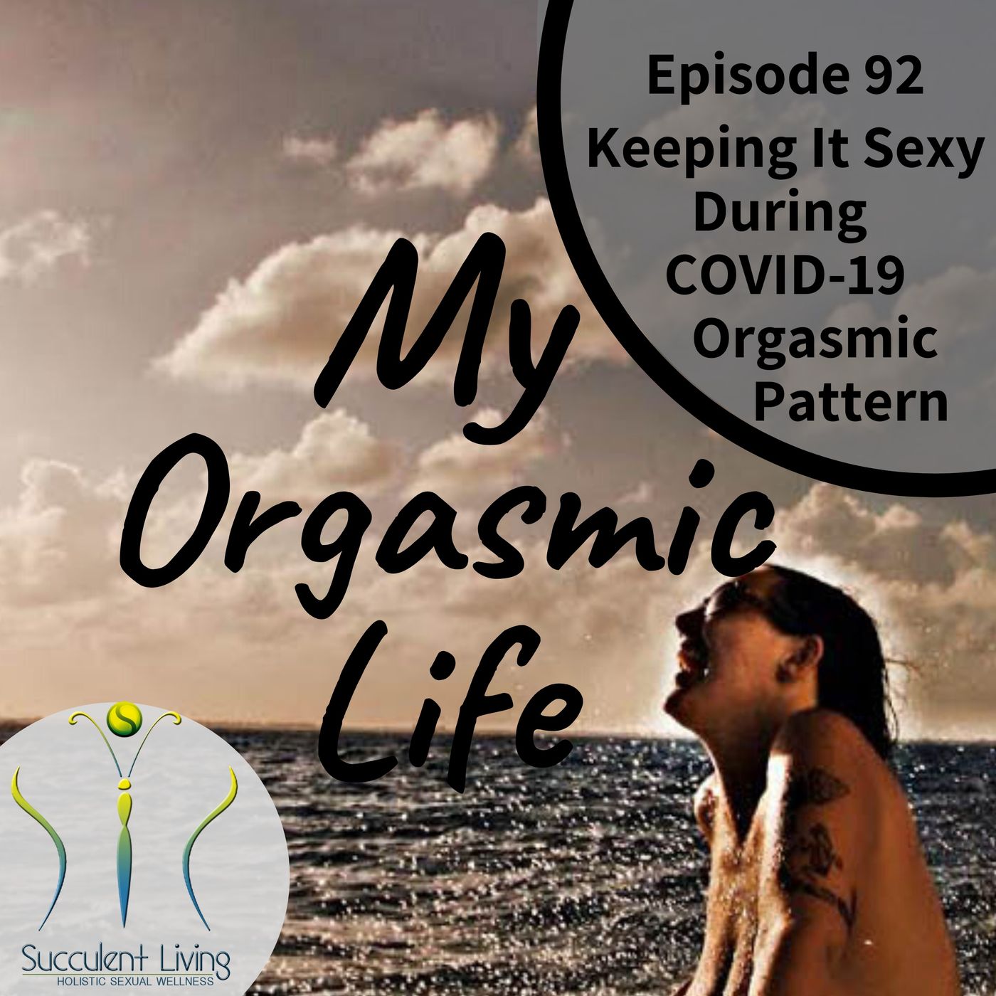 My Orgasmic Life - Keeping it sexy during COVID-19-Change up your orgasmic pattern