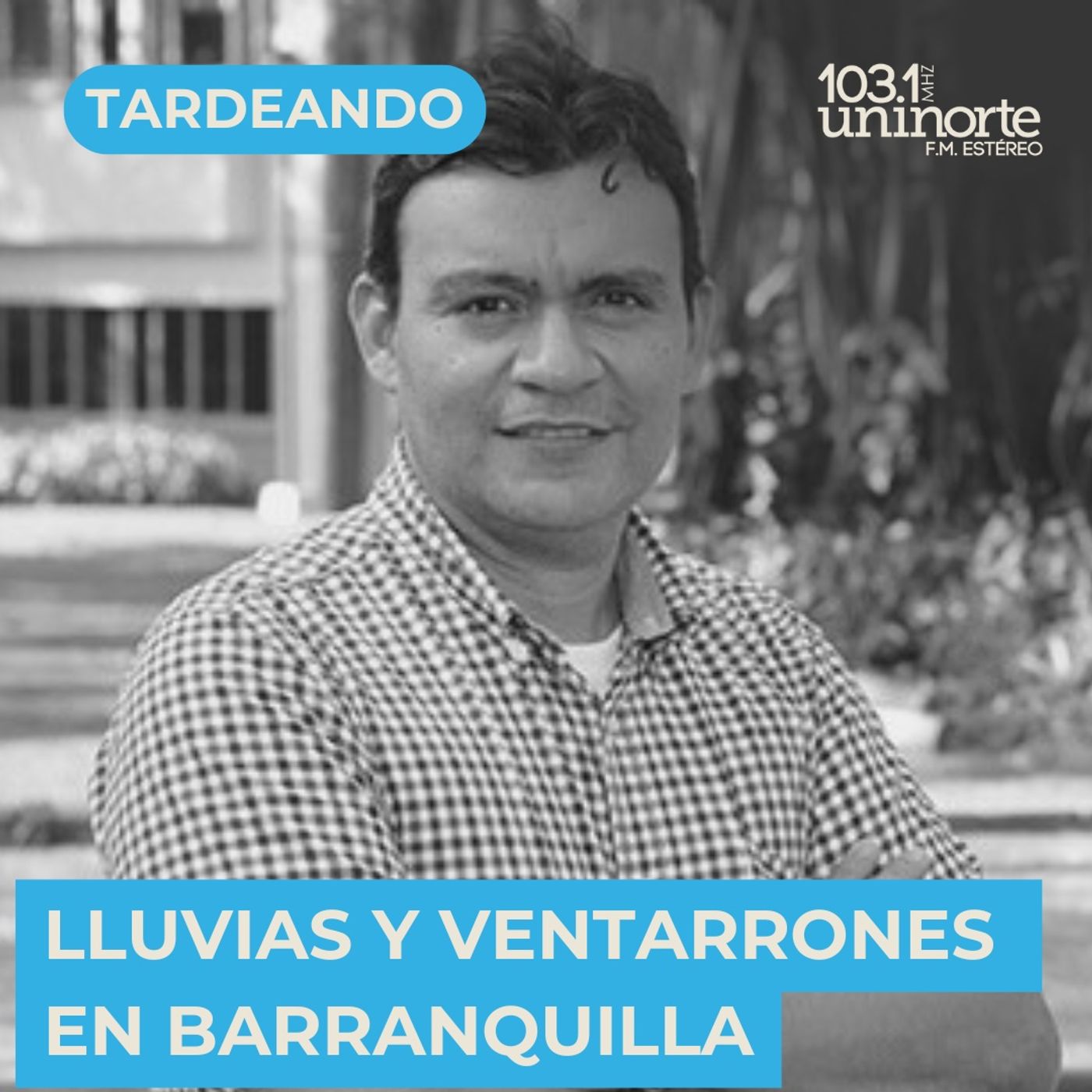 Lluvias y ventarrones en Barranquilla :: INVITADO: Juan Carlos Ortiz episode artwork
