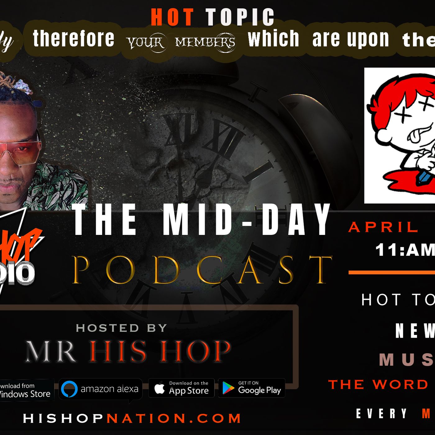 EPISODE 95 - HIS HOP RADIO & PODCAST NETWORK - Mortify therefore your members which are upon the earth