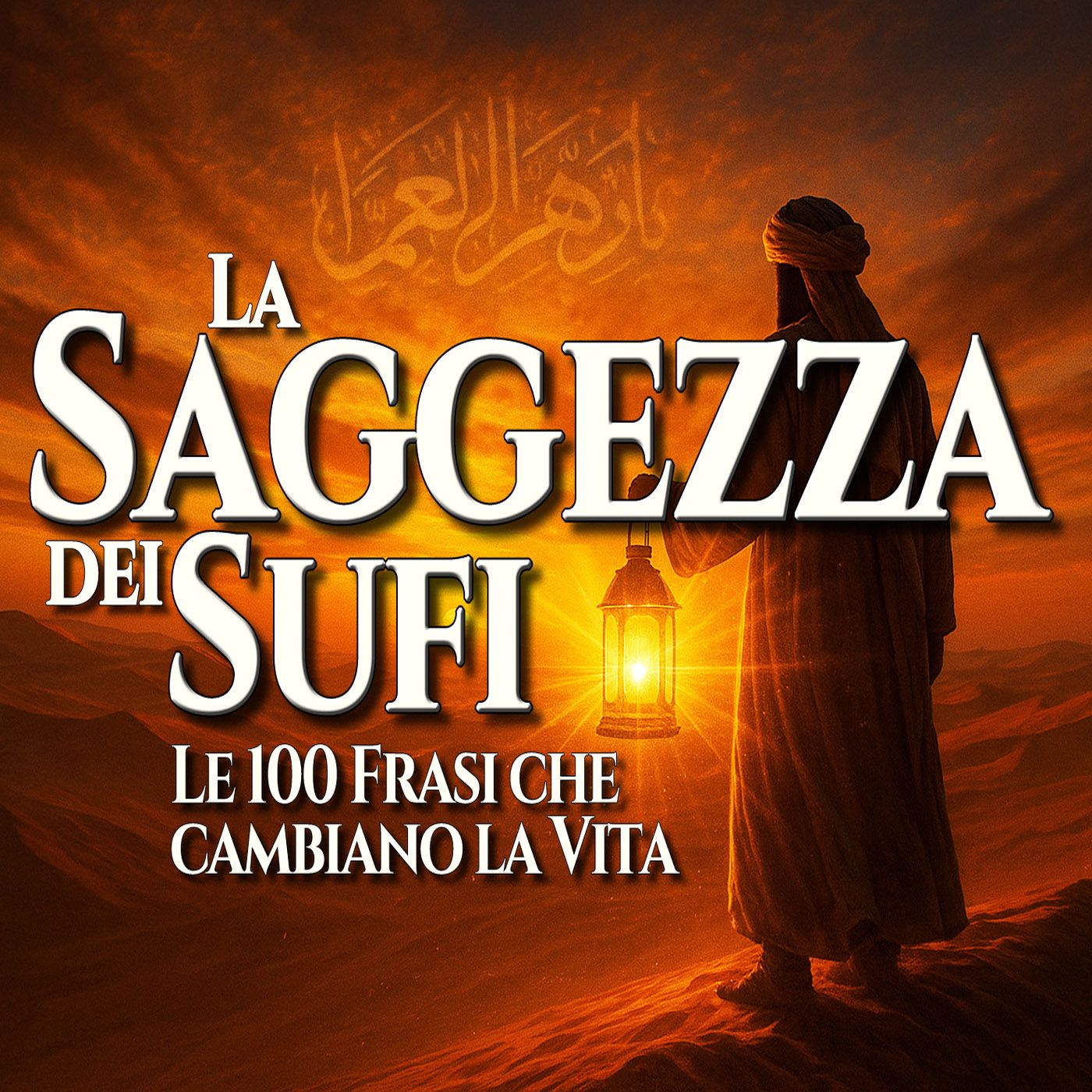 100 Aforismi Sufi | Saggezza spirituale e mistica islamica episode artwork