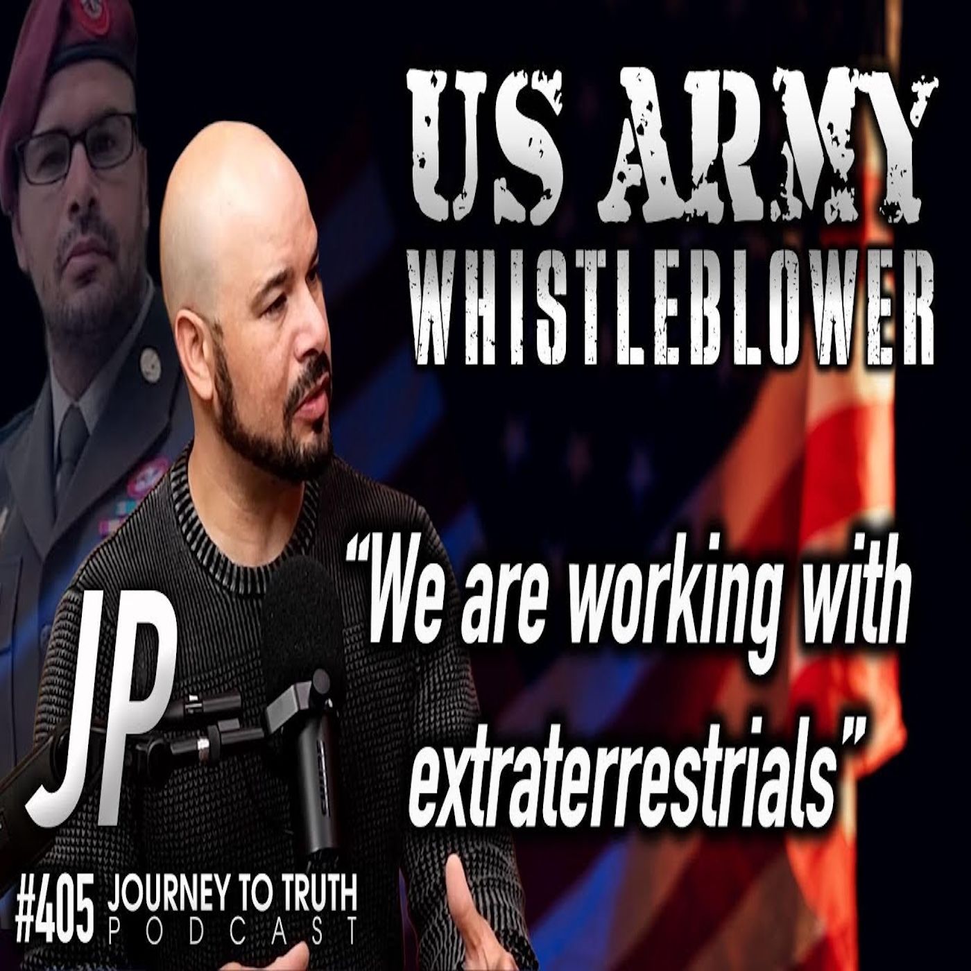 #405 | LIVE w/US ARMY WHISTLEBLOWER JP | "We're working with Extraterrestrials" | 2026 Disclosure!