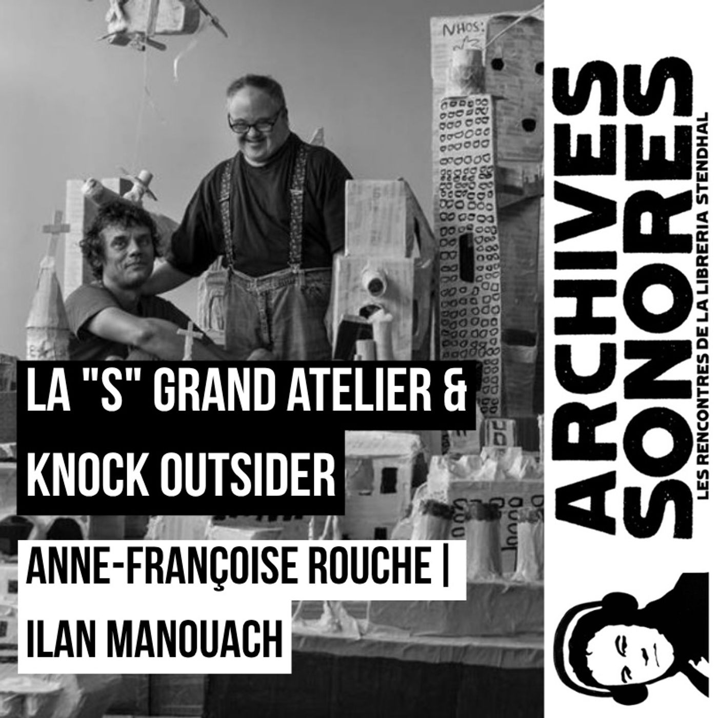 Anne Françoise Rouche - La "S" grand atelier & Knock outsider episode artwork