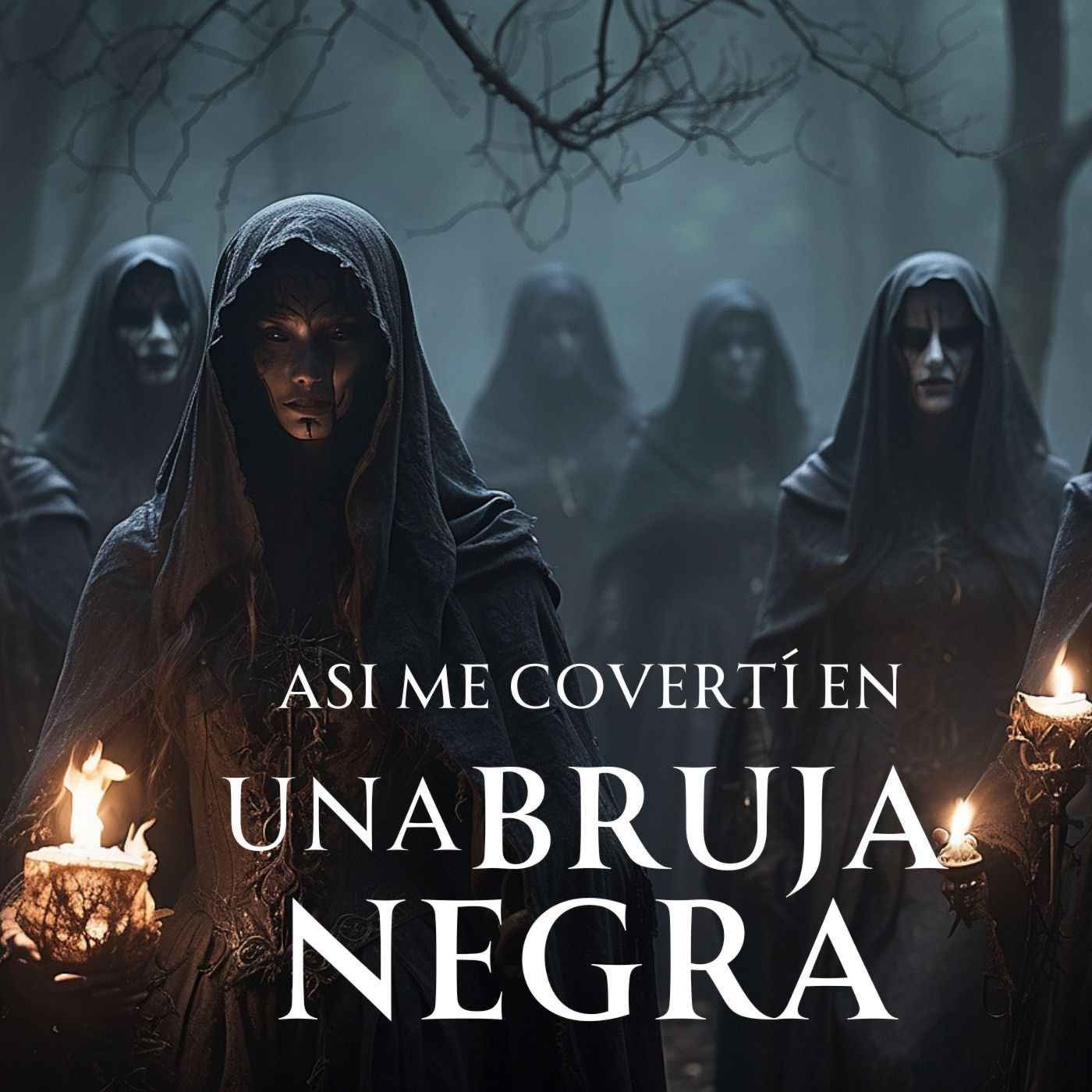 ASÍ ME CONVERTÍ EN BRUJA