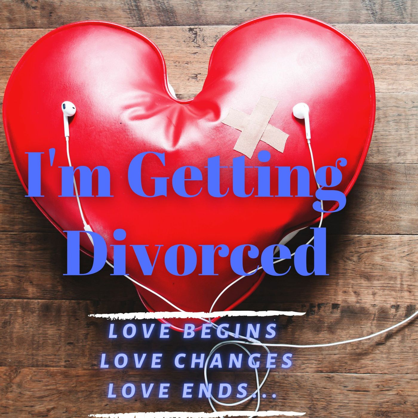 I\'m Getting Divorced Podcast