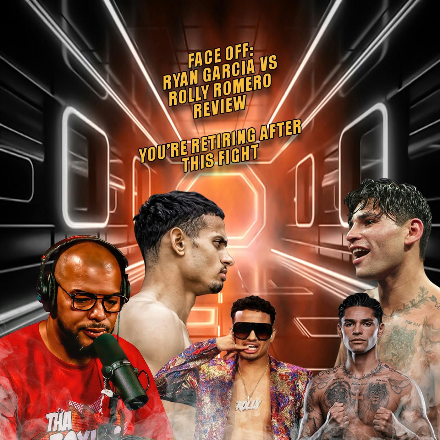 ☎️FACE OFF: Ryan Garcia vs. Rolly Romero Review “You’re Retiring After This Fight” episode artwork