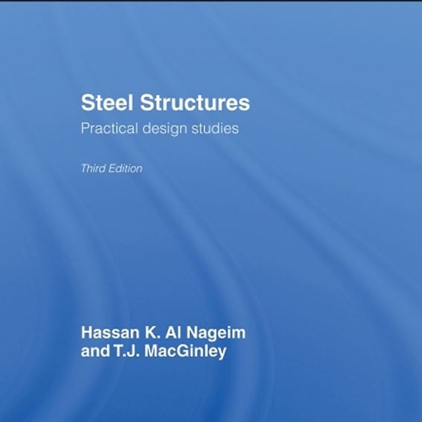 Steel Structures: Practical Design Studies