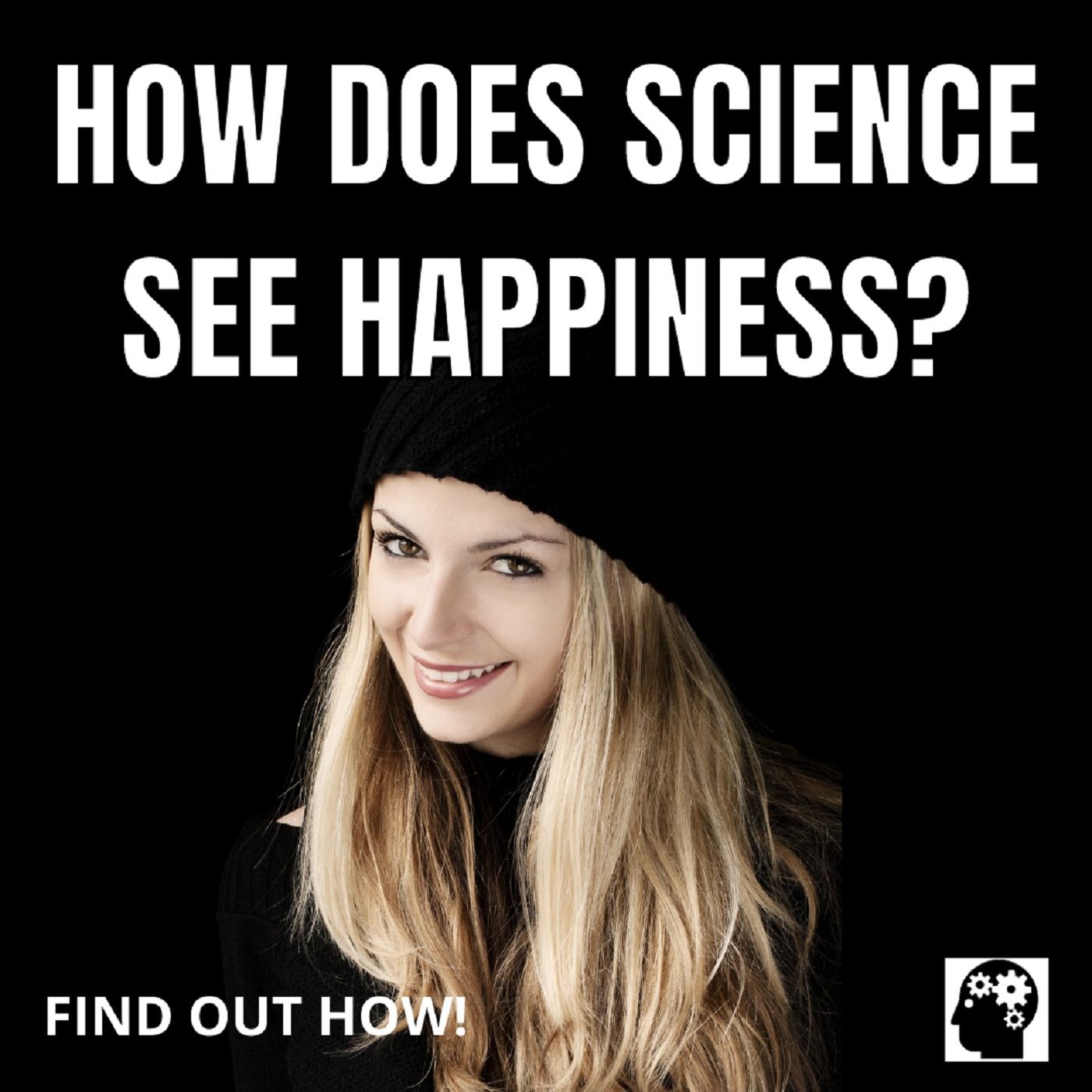 How Does Science See Happiness?