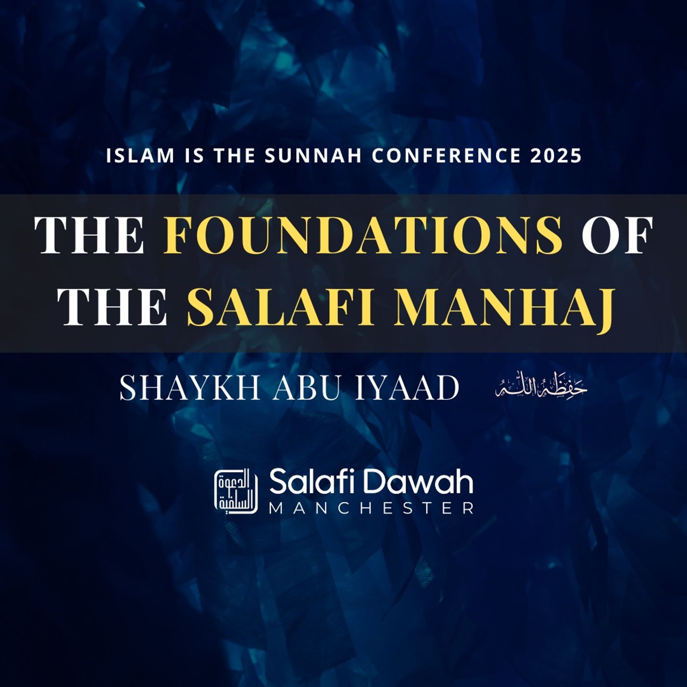 Foundations of the Salafi Manhaj — Abu Iyaad | Manchester episode artwork