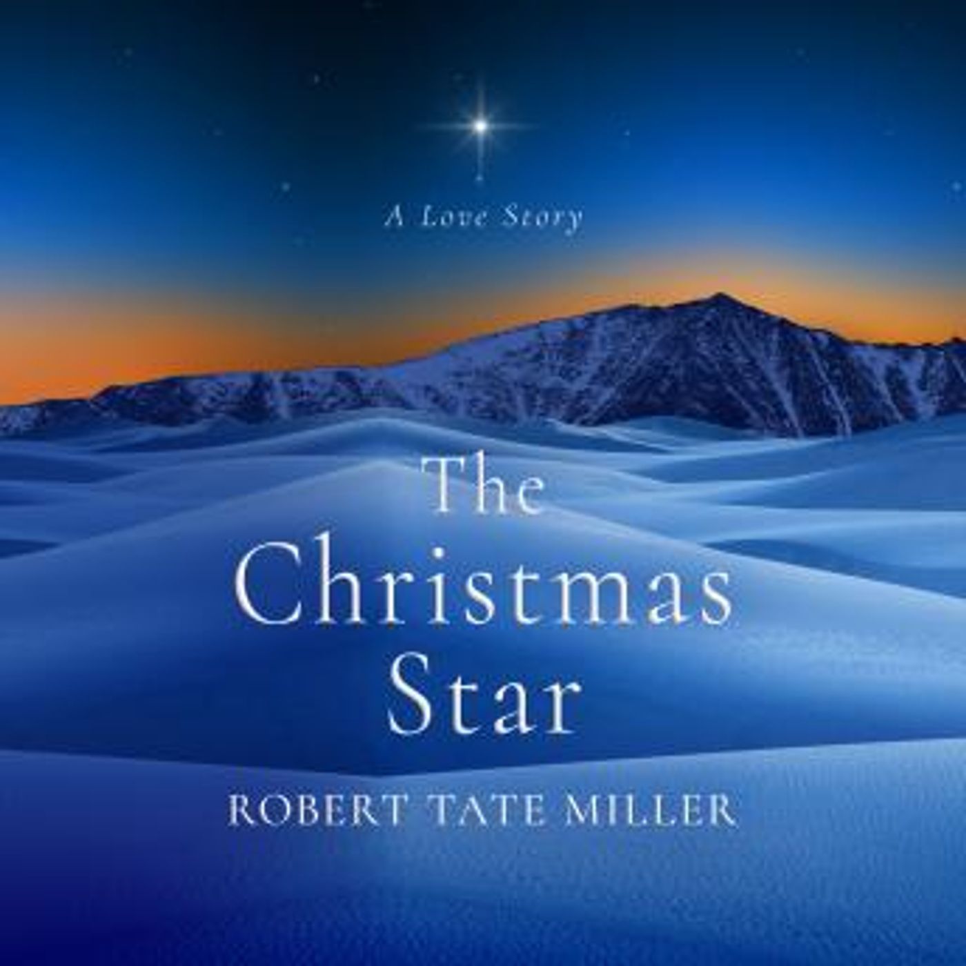 The Christmas Star: A Love Story by Robert Tate Miller episode artwork
