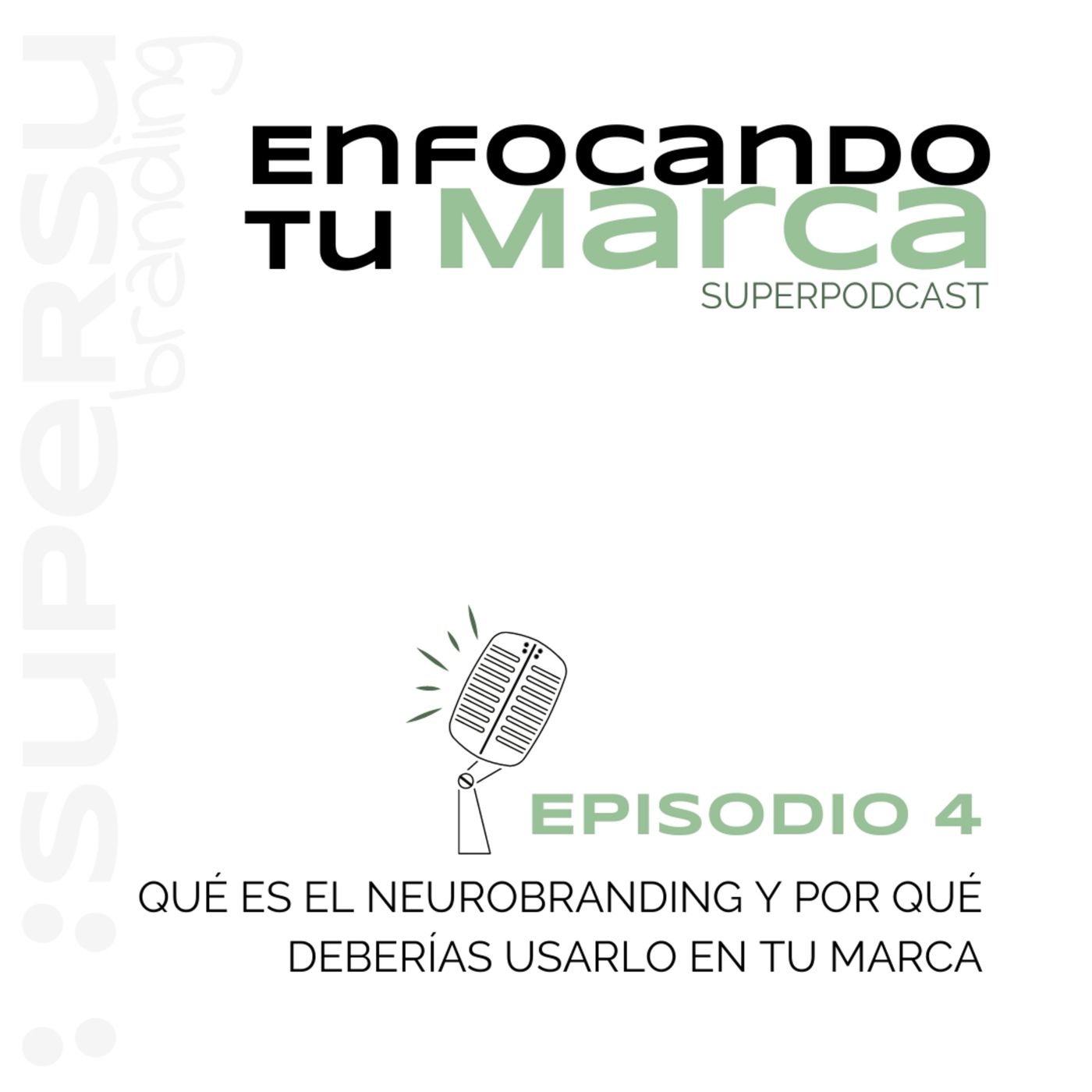 Enfocando tu marca | Superpodcast