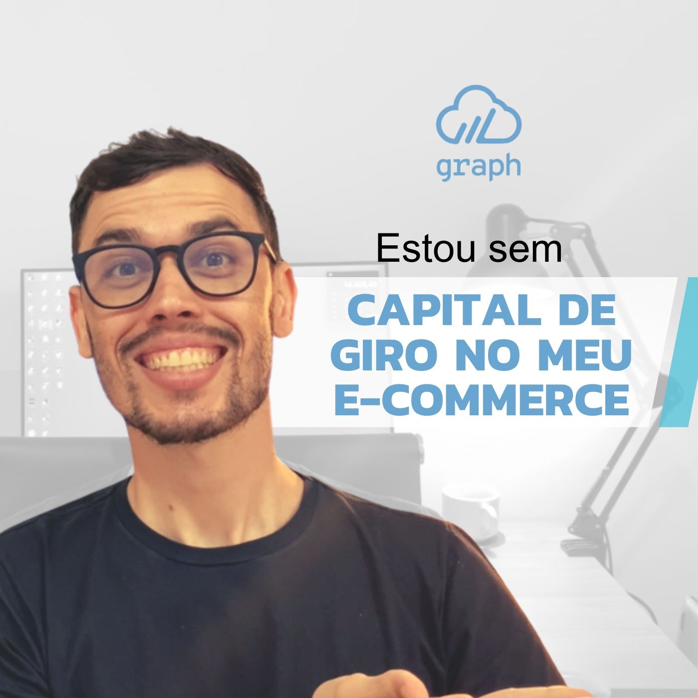Episódio 83 - Estou sem capital de giro no meu e-commerce