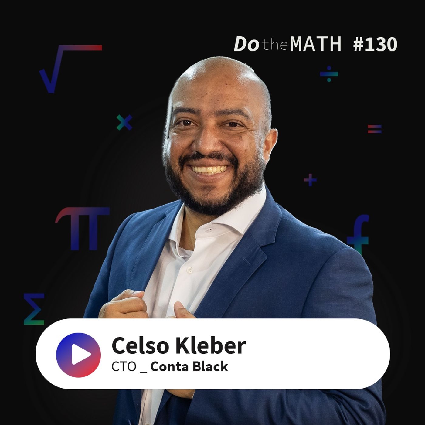 #130 O desafio de incluir 16 milhões de pessoas da periferia no sistema financeiro | Celso Kleber (Conta Black) episode artwork