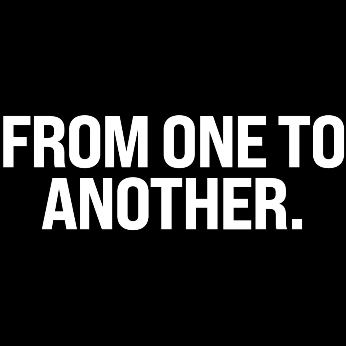 From One to Another