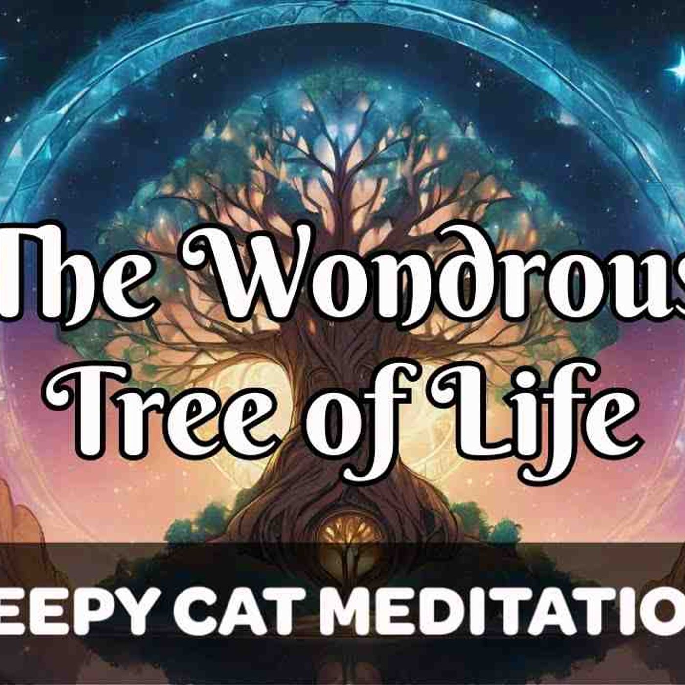 Journey to the Tree of Life (Bedtime Story For Grownups) episode artwork
