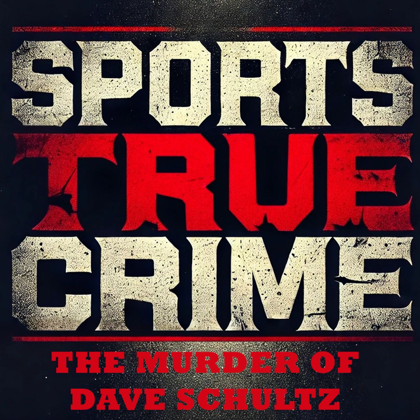 The Murder of Dave Schultz – John du Pont’s Obsession  - Sports True Crime