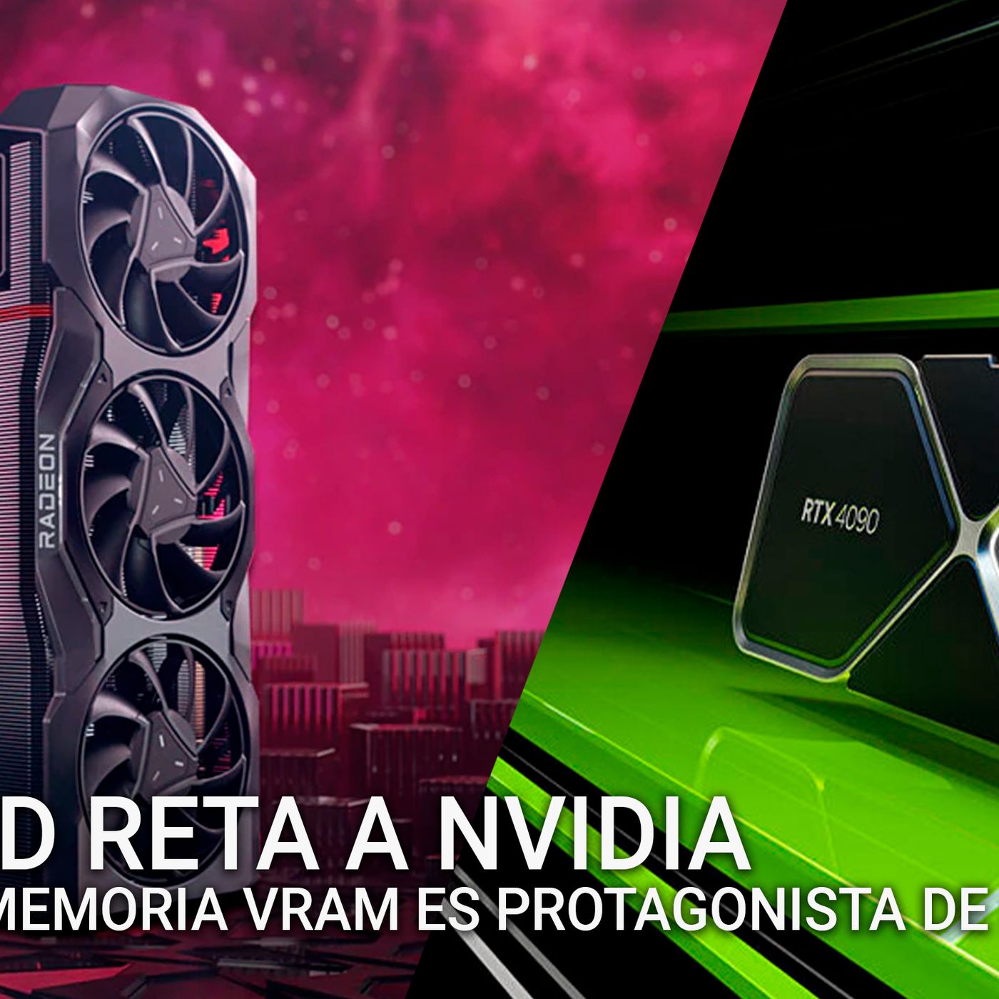 AMD RETA A NVIDIA Y LA MEMORIA VRAM ES PROTAGONISTA DE NUEVO episode artwork