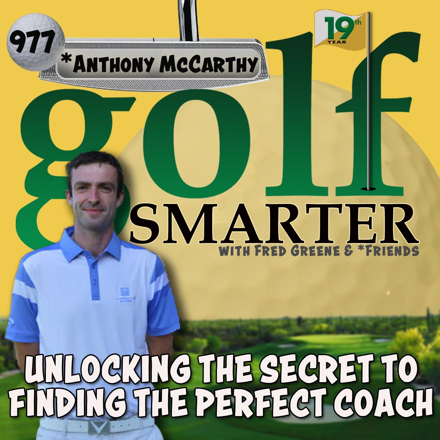 Unlocking The Secret To Finding Your Perfect Golf Coach with Anthony McCarthy